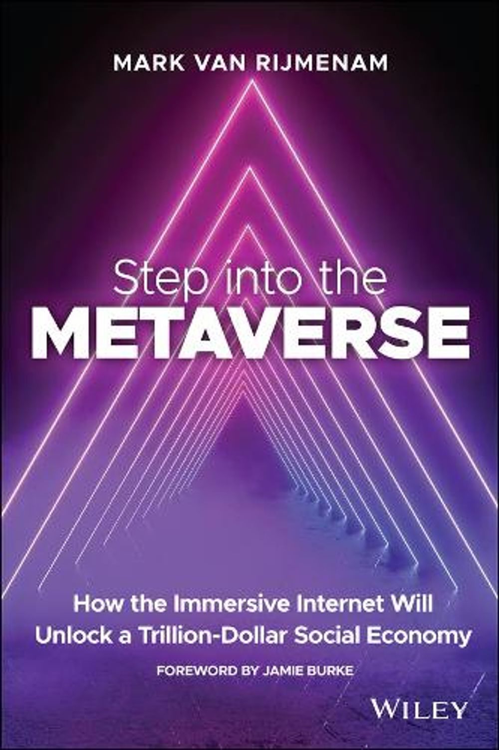 Step into the Metaverse by Mark van Rijmenam - ISBN: 9781119887577
