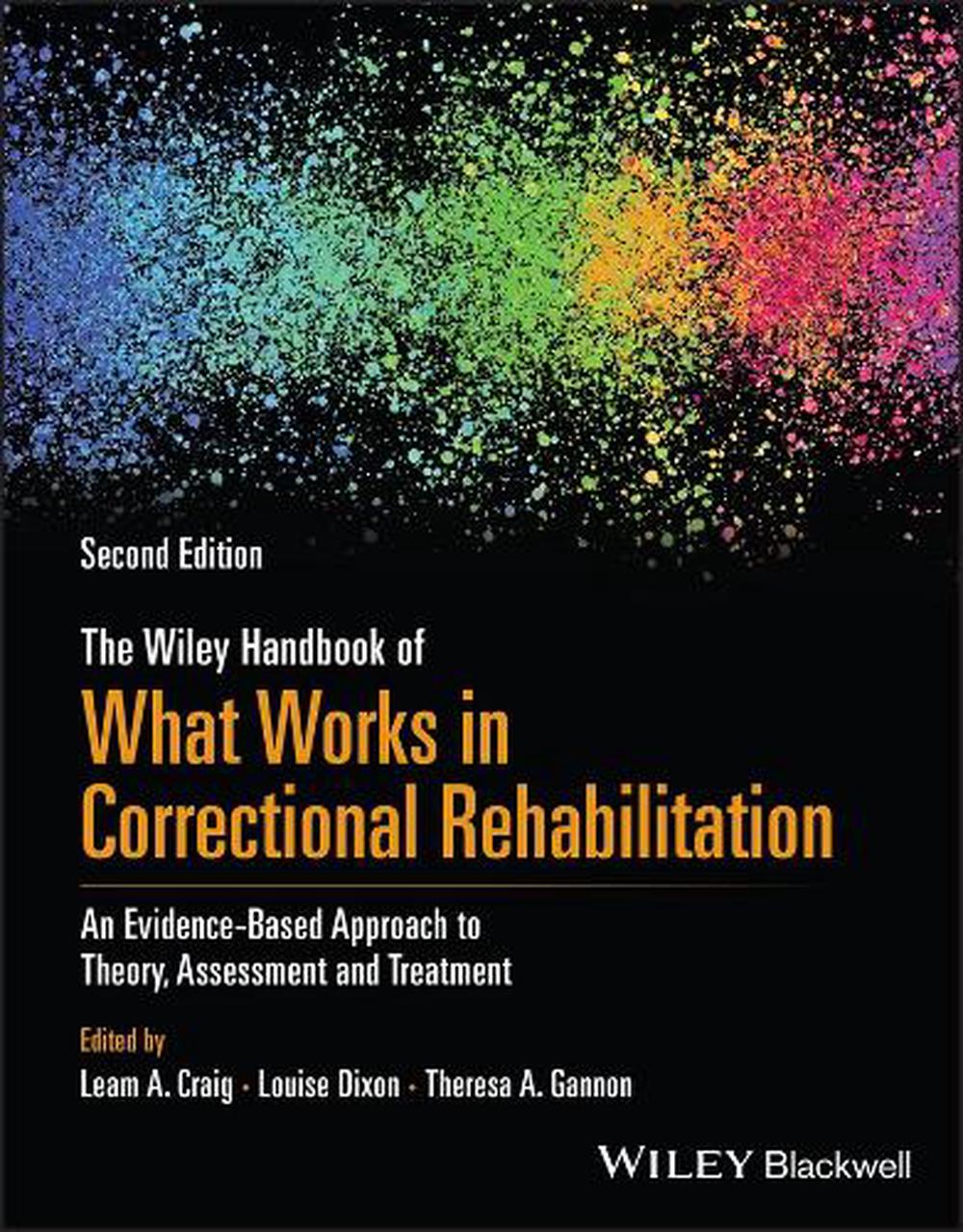 The Wiley Handbook of What Works in Correctional Rehabilitation, 2nd Edition by Leam A. Craig - ISBN: 9781119893042
