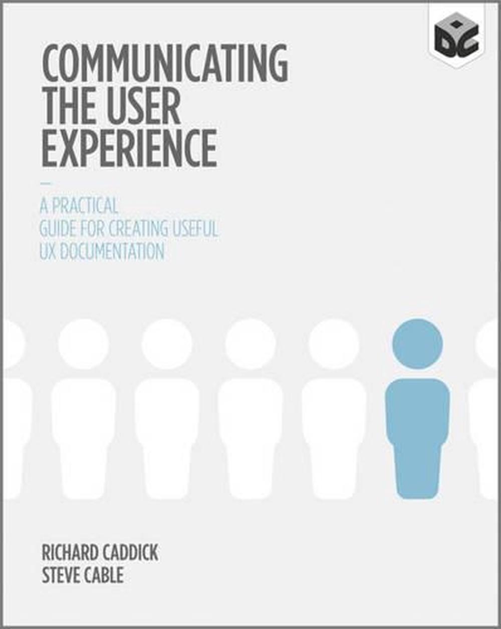 Communicating the User Experience, 1st Edition, 9781119971108
