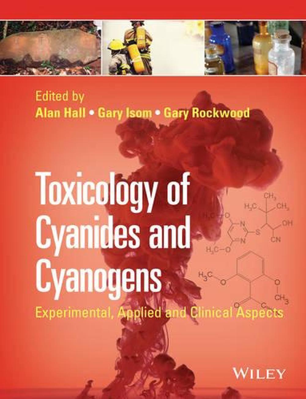 Toxicology of Cyanides and Cyanogens, 1st Edition, 9781119978534
