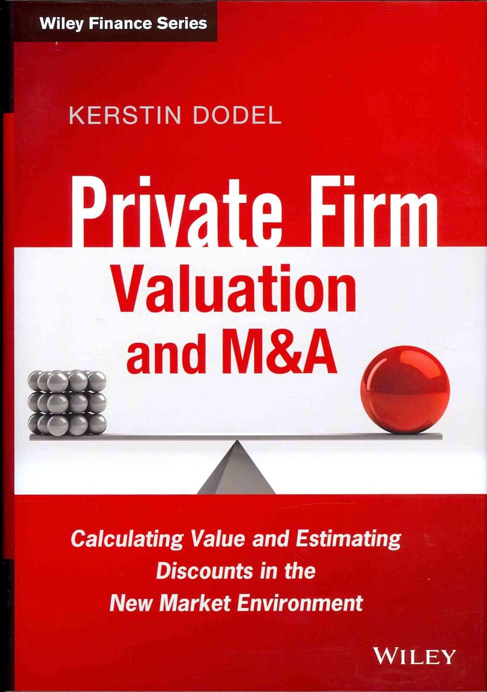 Private Firm Valuation and M&A, 9781119978787