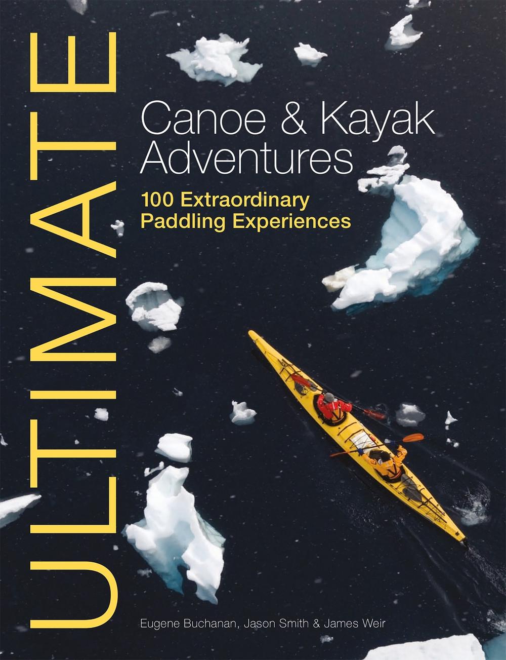 Ultimate Canoe & Kayak Adventures, 9781119991243