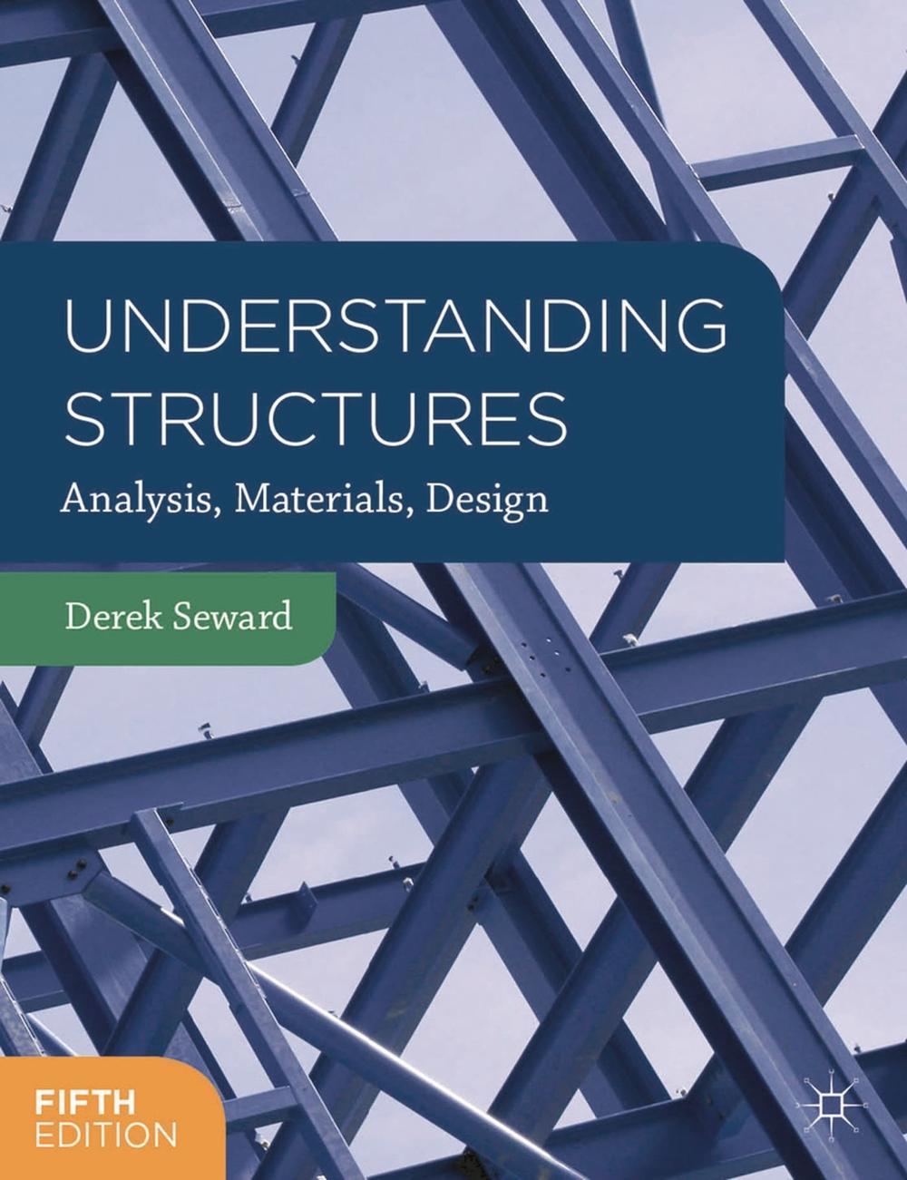 Understanding Structures Analysis, Materials, Design, 5th New edition