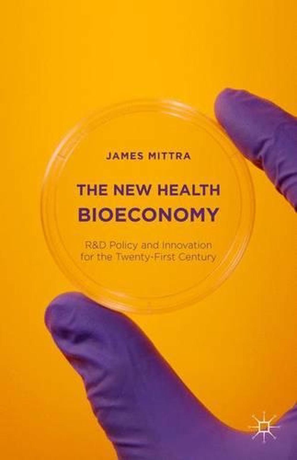 The New Health Bioeconomy, 2016th Edition, 9781137436283