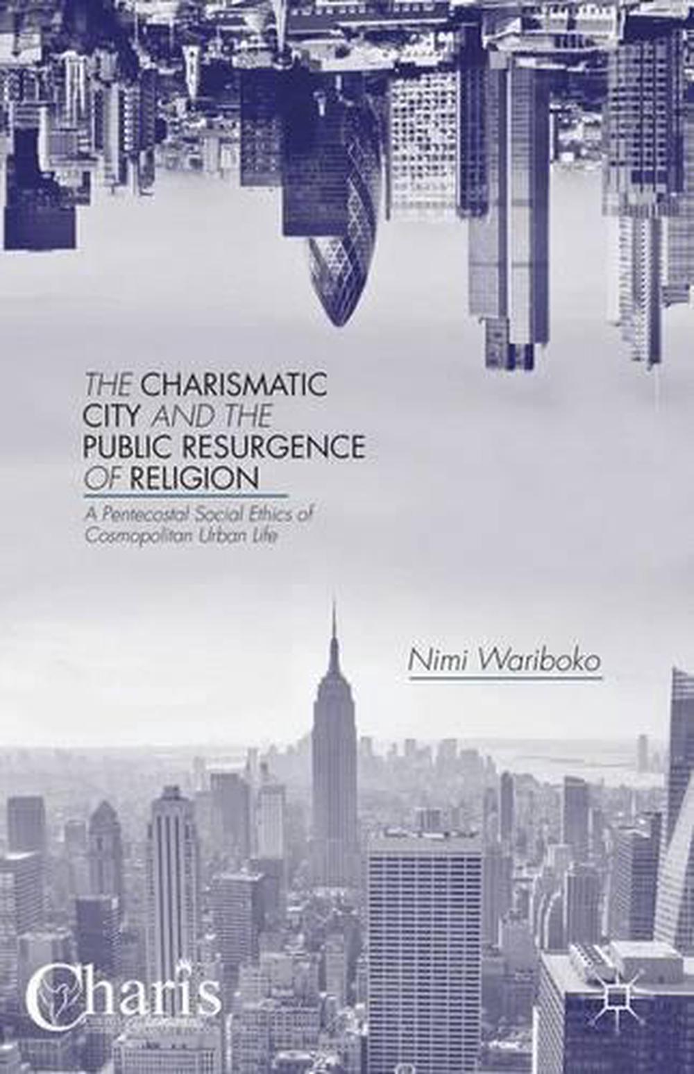 The Charismatic City and the Public Resurgence of Religion, 9781137449344