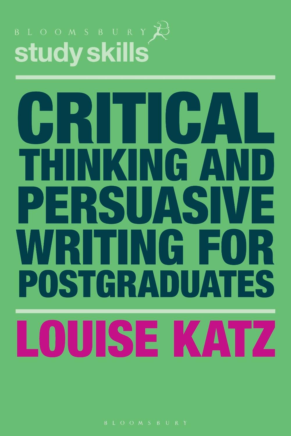 Critical Thinking and Persuasive Writing for Postgraduates, 9781137604422