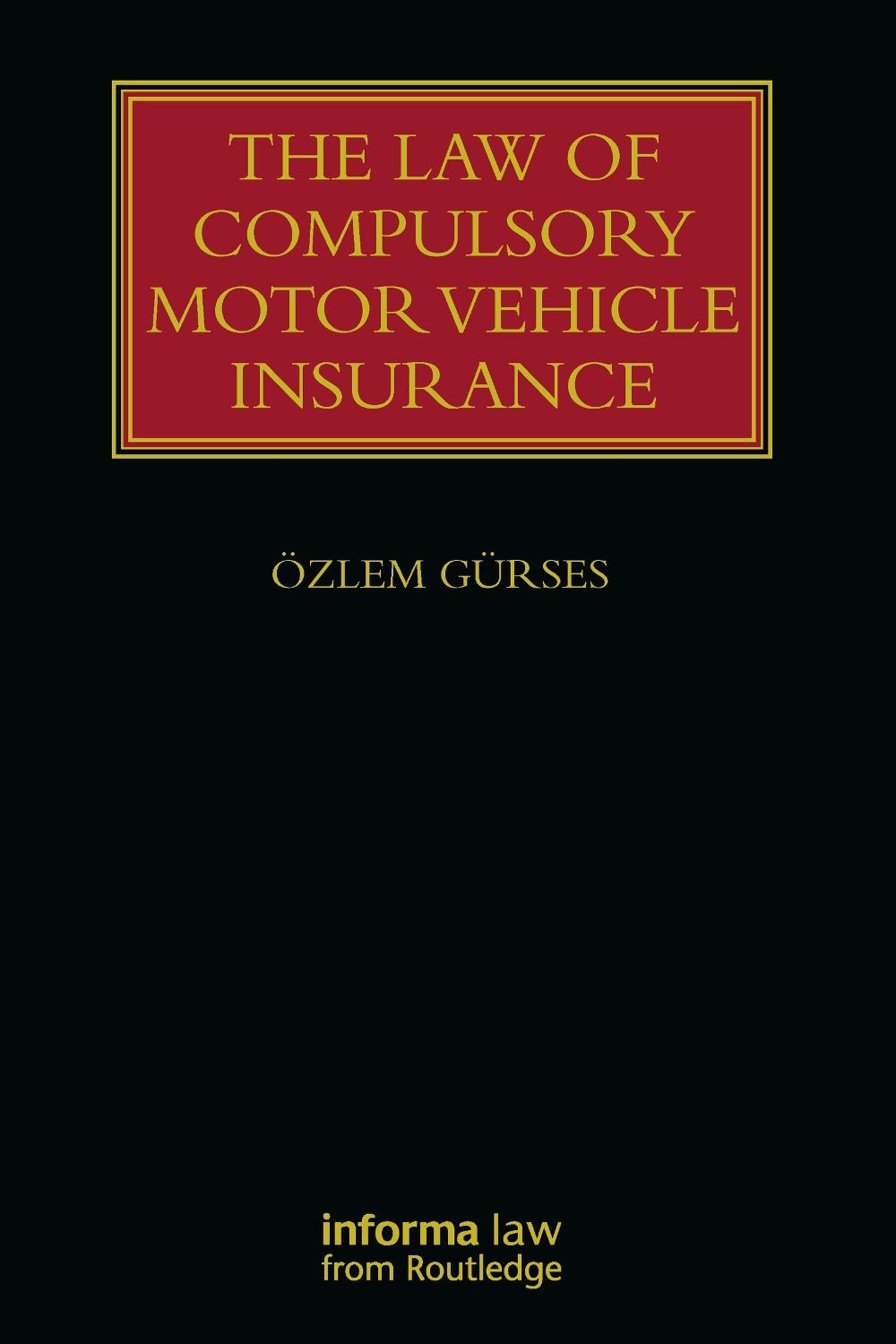 The Law of Compulsory Motor Vehicle Insurance, 9781138000674