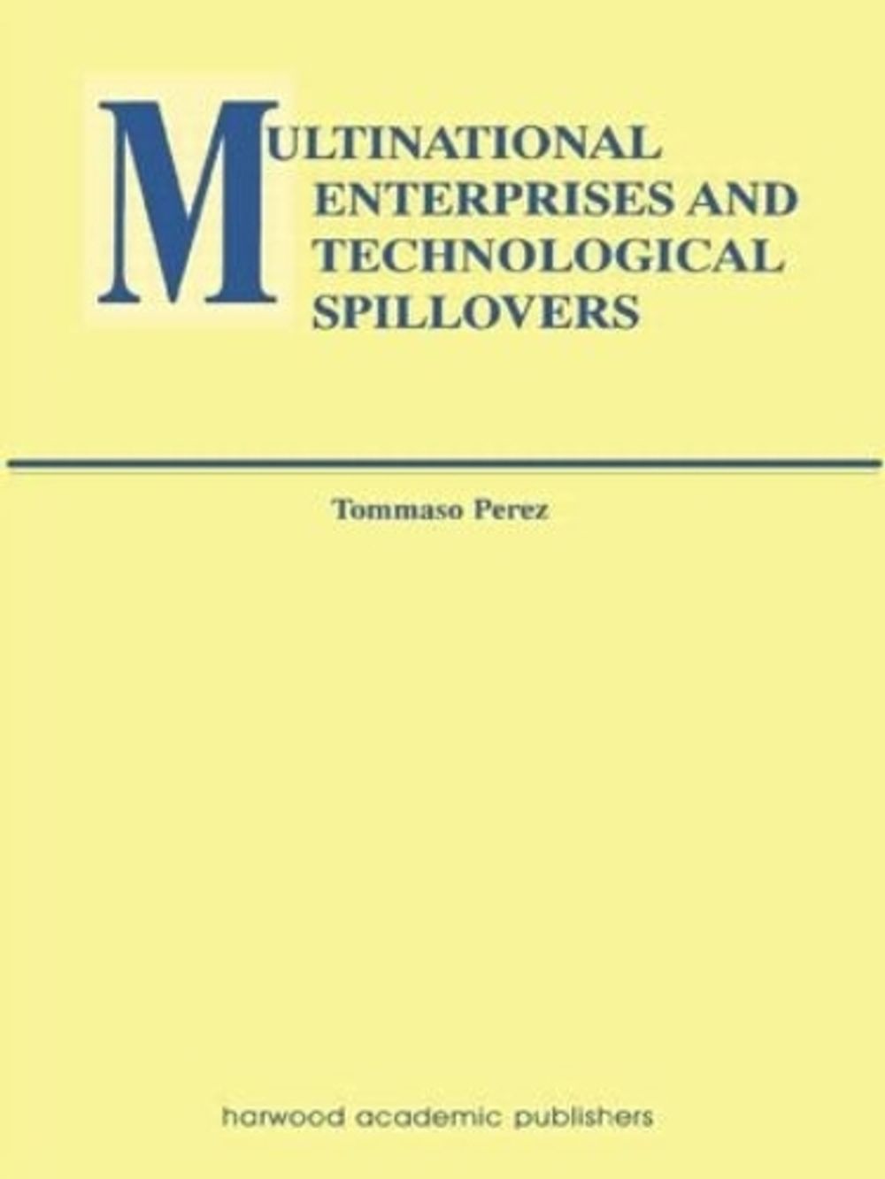 Multinational Enterprises and Technological Spillovers by Tommaso Perez - ISBN: 9781138002265