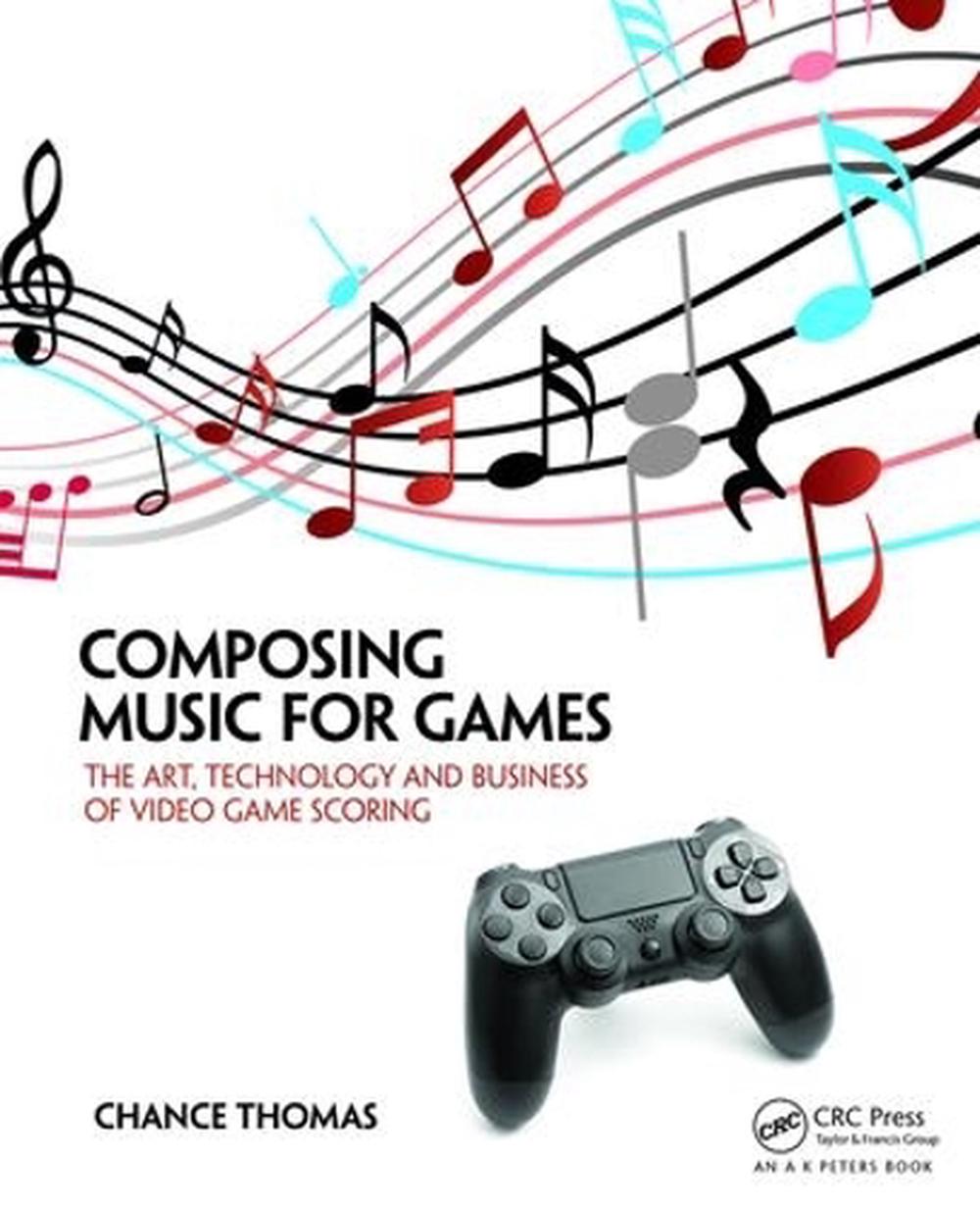Composing Music for Games, 9781138021419