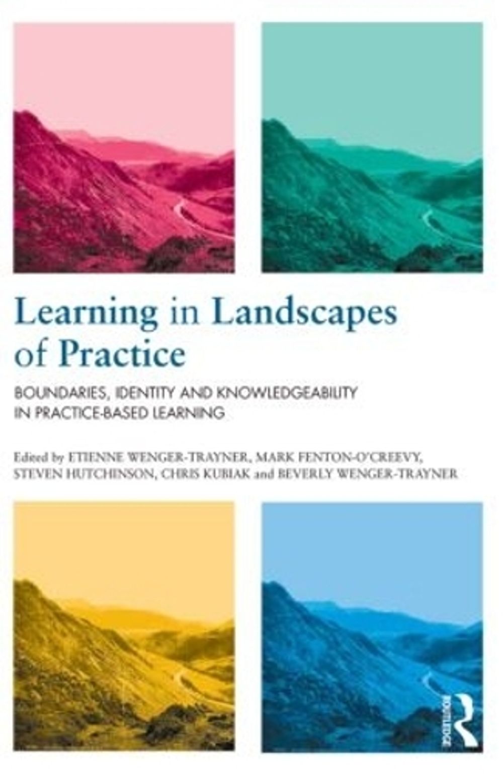 Learning in Landscapes of Practice by Etienne Wenger-Trayner - ISBN: 9781138022195