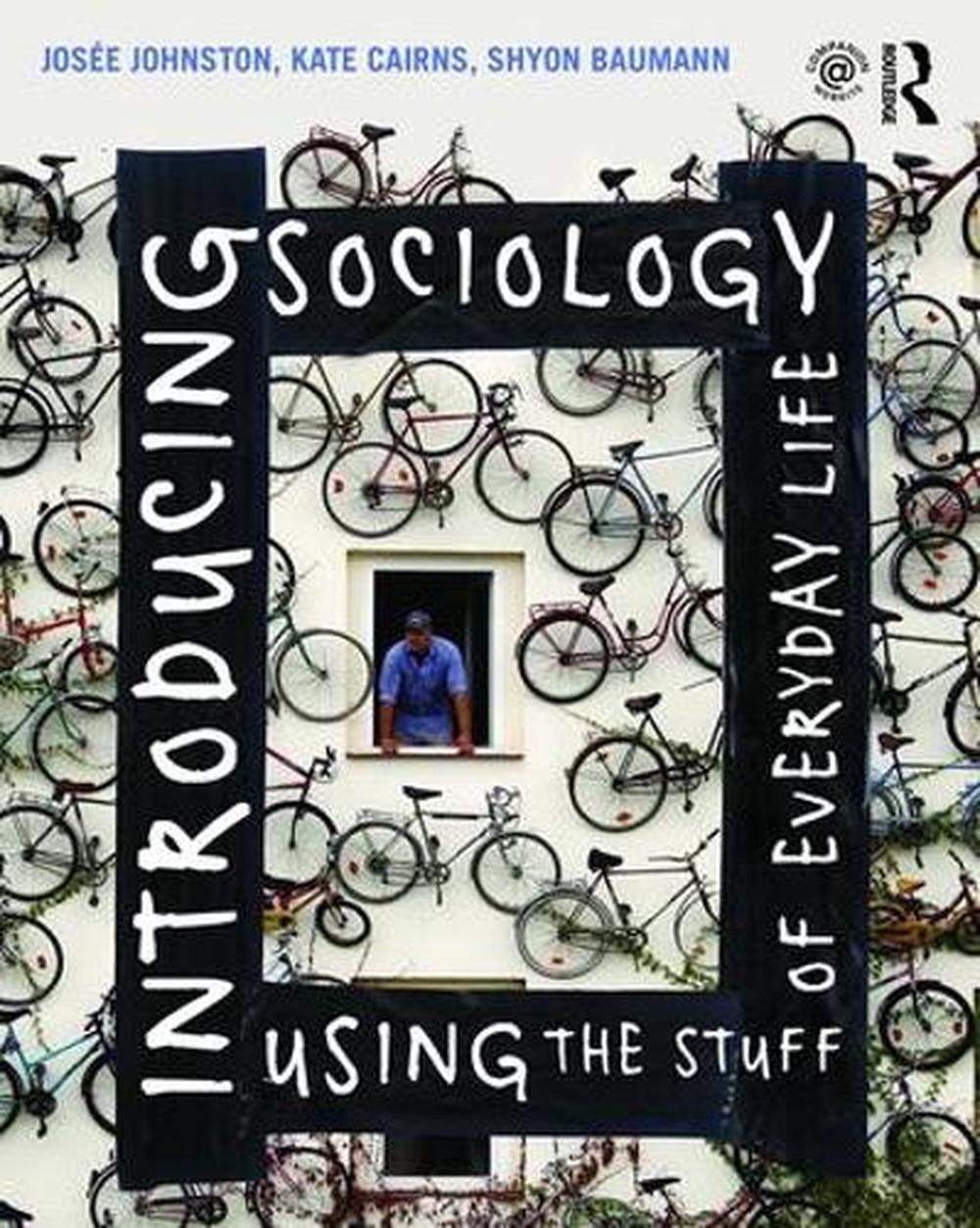 Introducing Sociology Using the Stuff of Everyday Life, 9781138023383