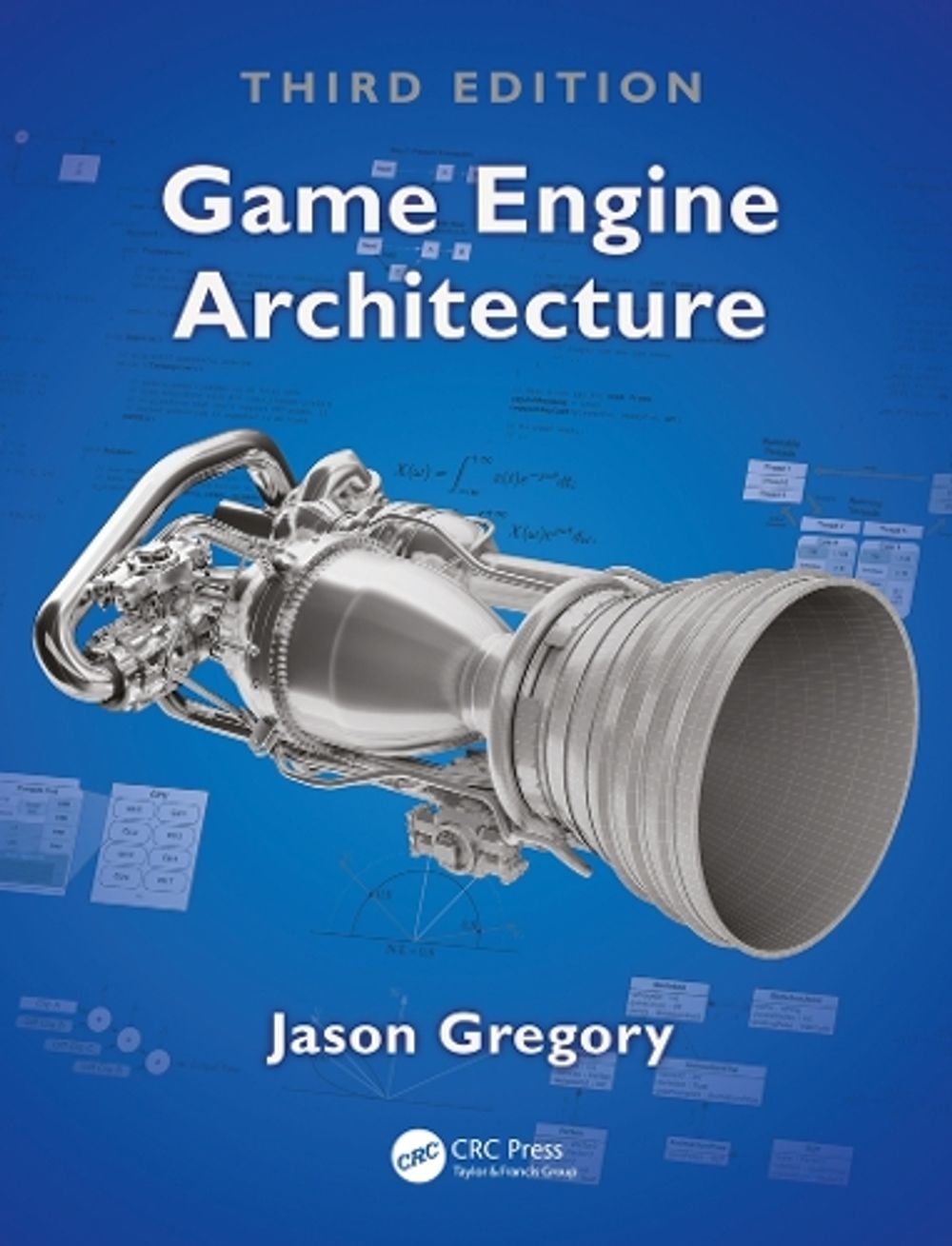 Game Engine Architecture, Third Edition, 3rd Edition by Jason Gregory - ISBN: 9781138035454