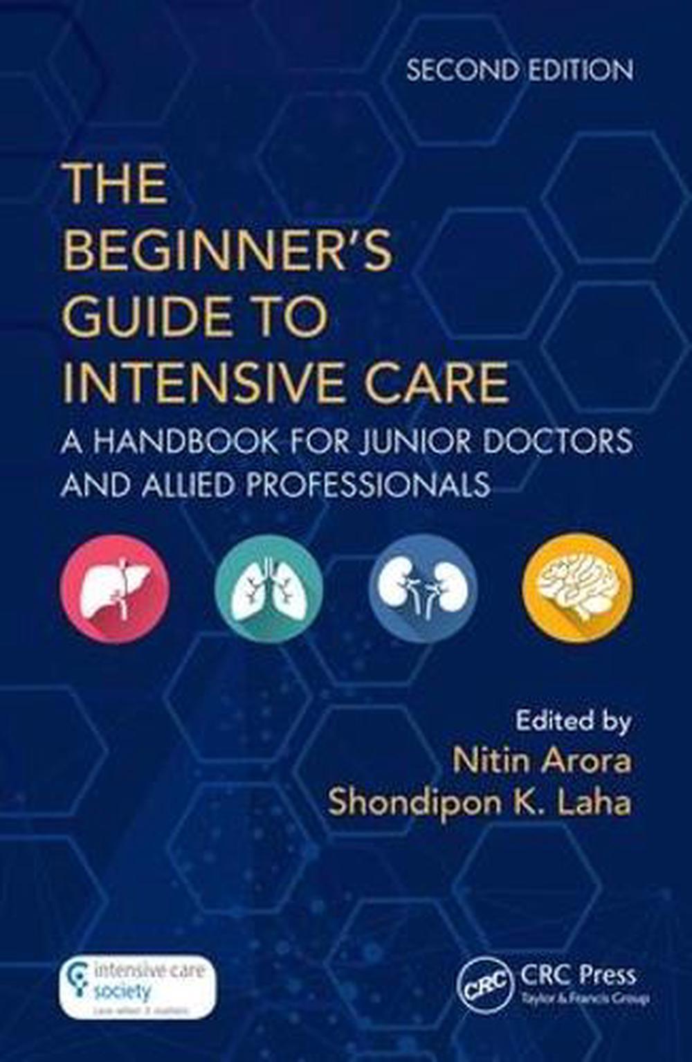 The Beginner's Guide to Intensive Care, 2nd Edition, 9781138035782