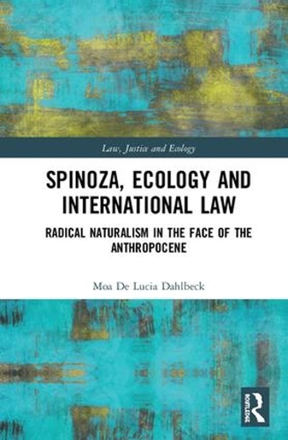 Spinoza, Ecology and International Law, 9781138038684