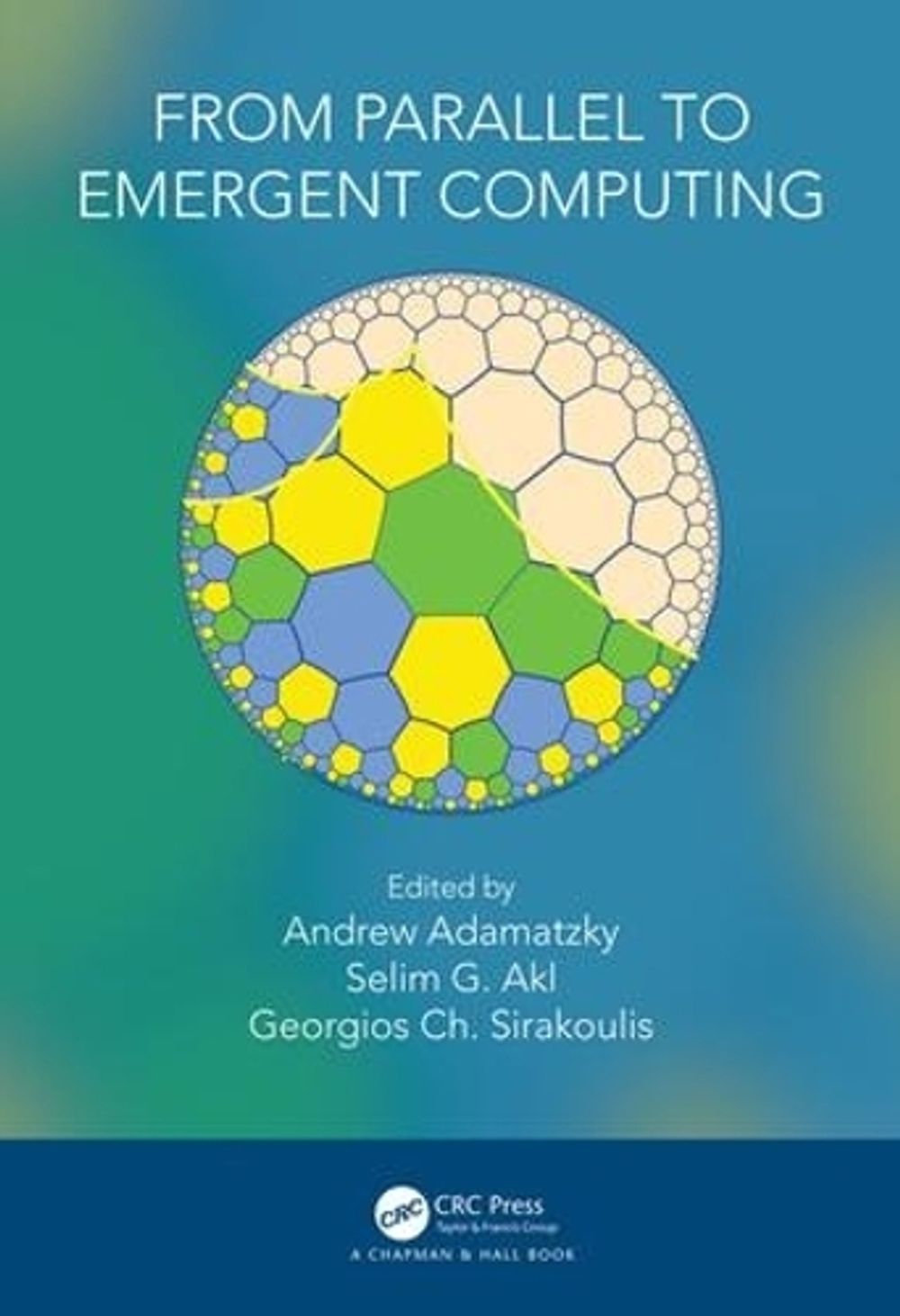 From Parallel to Emergent Computing by Andrew Adamatzky - ISBN: 9781138054011