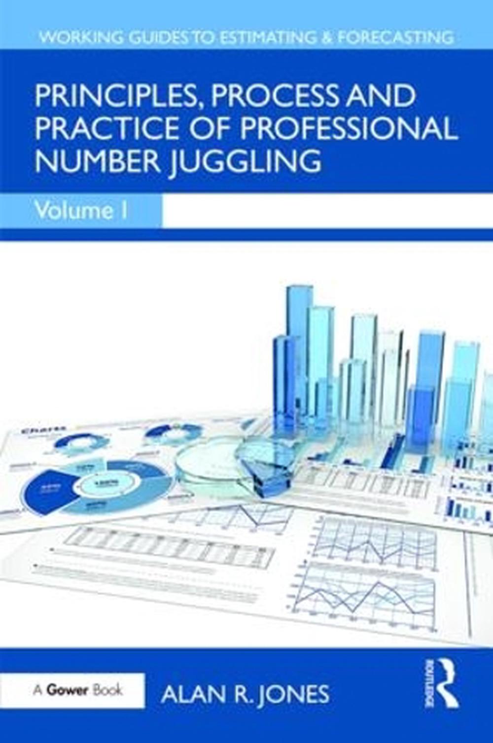 Principles, Process and Practice of Professional Number Juggling, 9781138063969