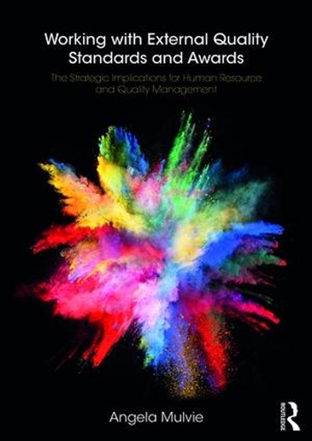 Working with External Quality Standards and Awards by Angela Mulvie - ISBN: 9781138064027