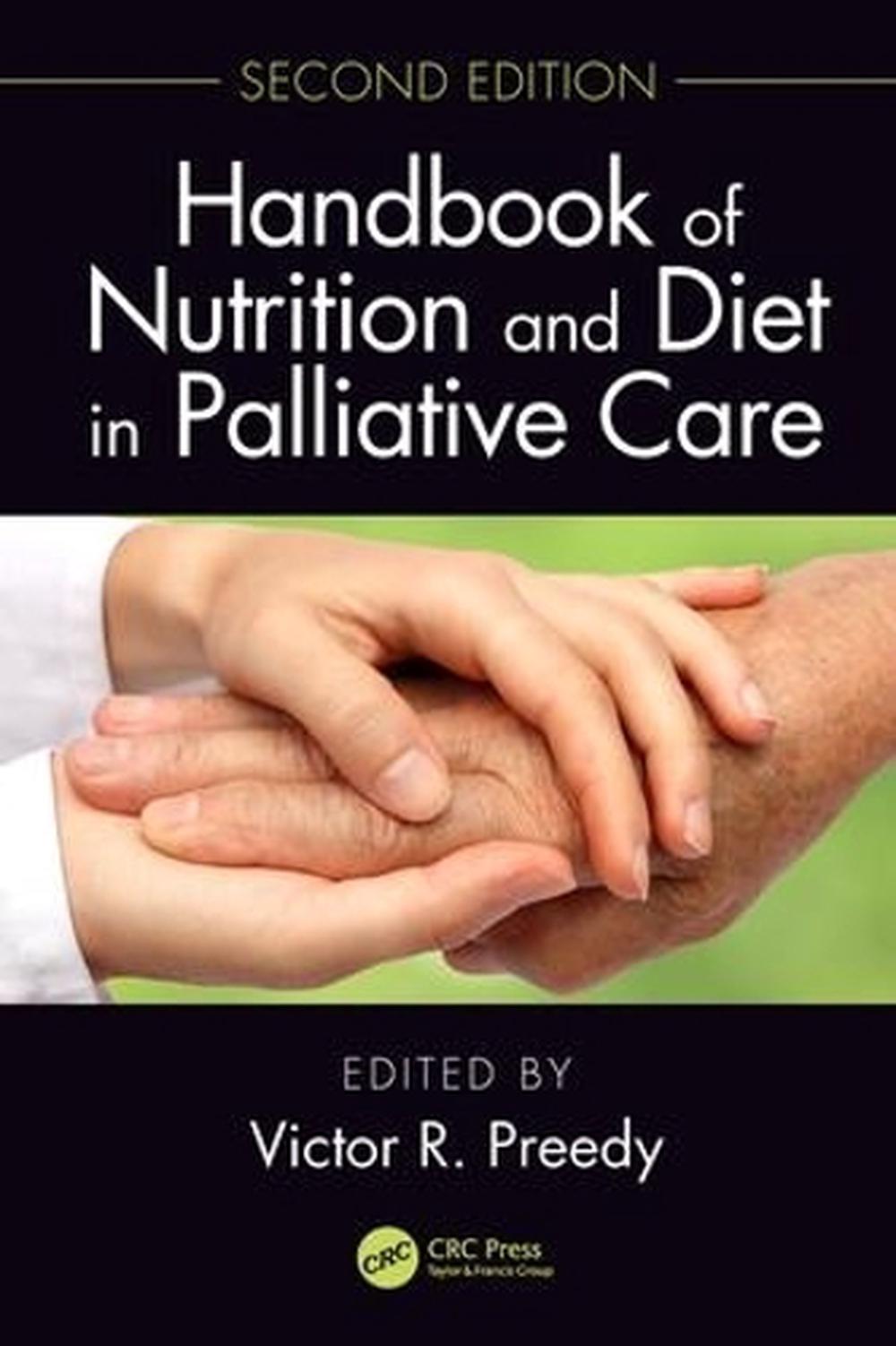 Handbook of Nutrition and Diet in Palliative Care, Second Edition, 2nd Edition, 9781138064072