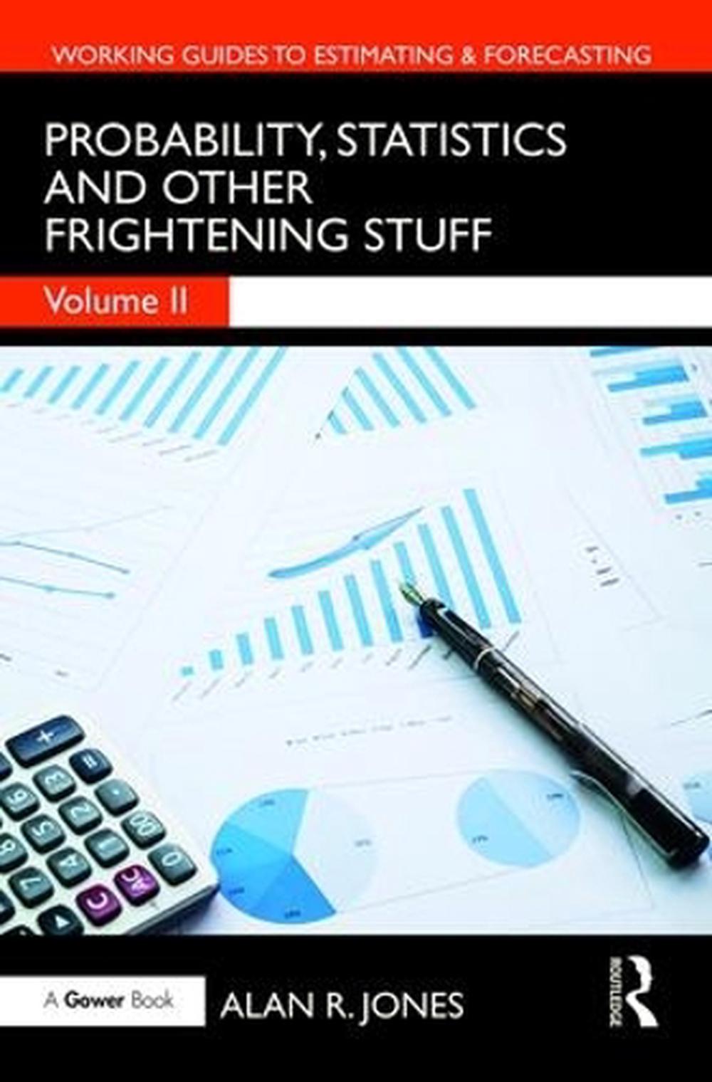 Probability, Statistics and Other Frightening Stuff, 9781138065031