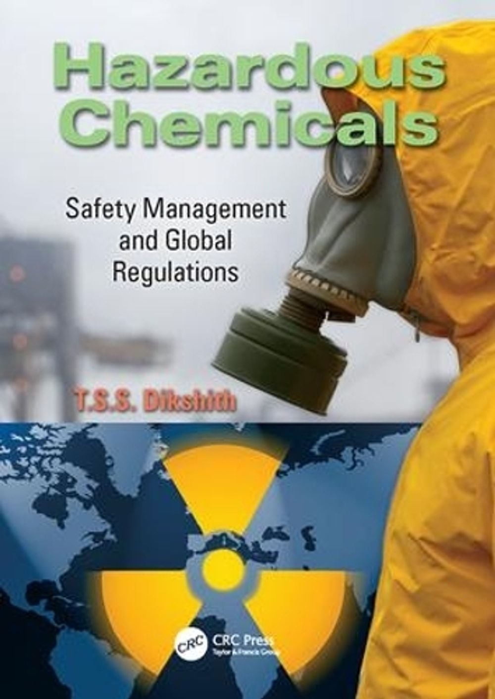 Hazardous Chemicals by T.S.S. Dikshith - ISBN: 9781138077362