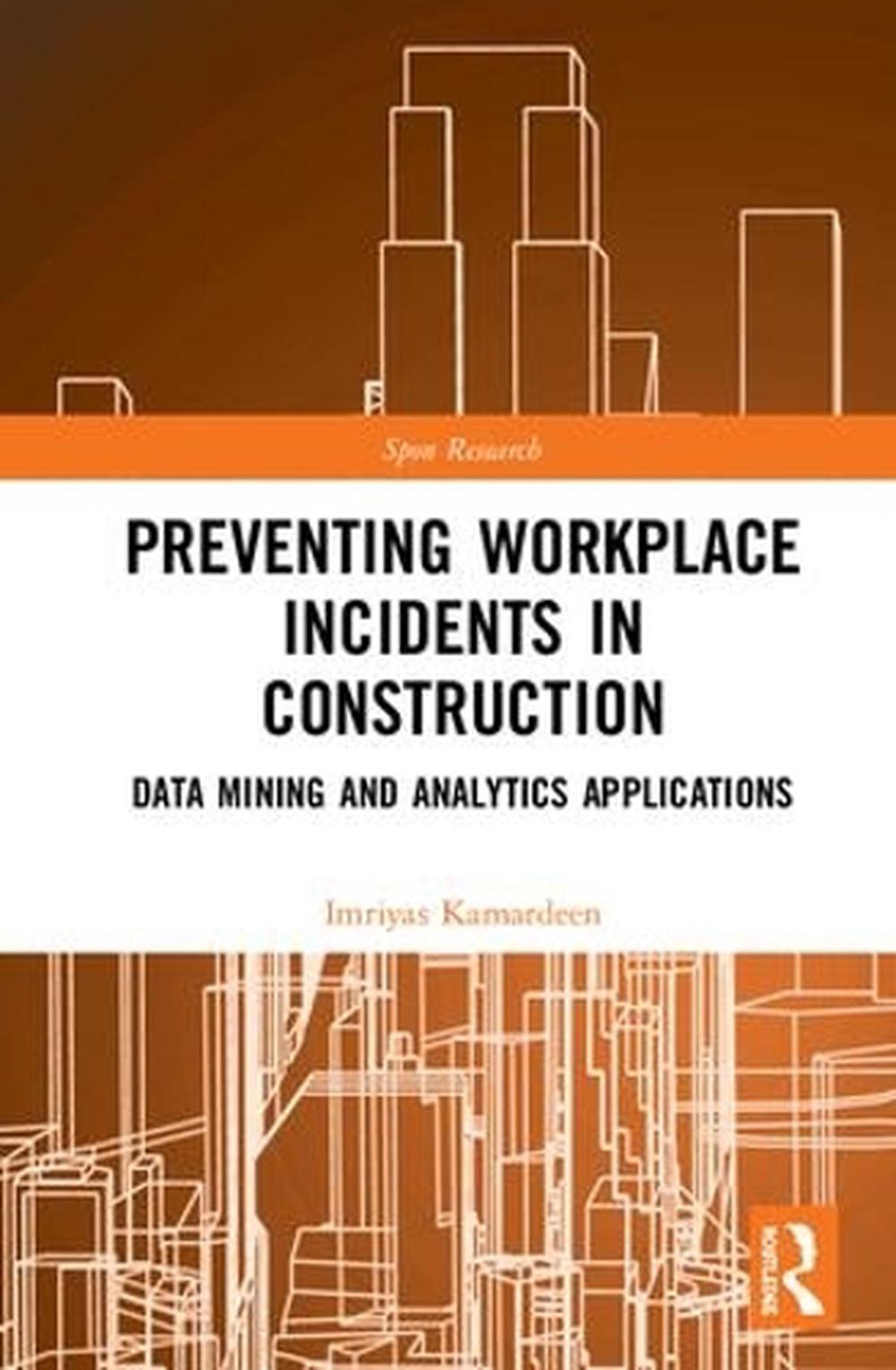 Preventing Workplace Incidents in Construction, 9781138087453