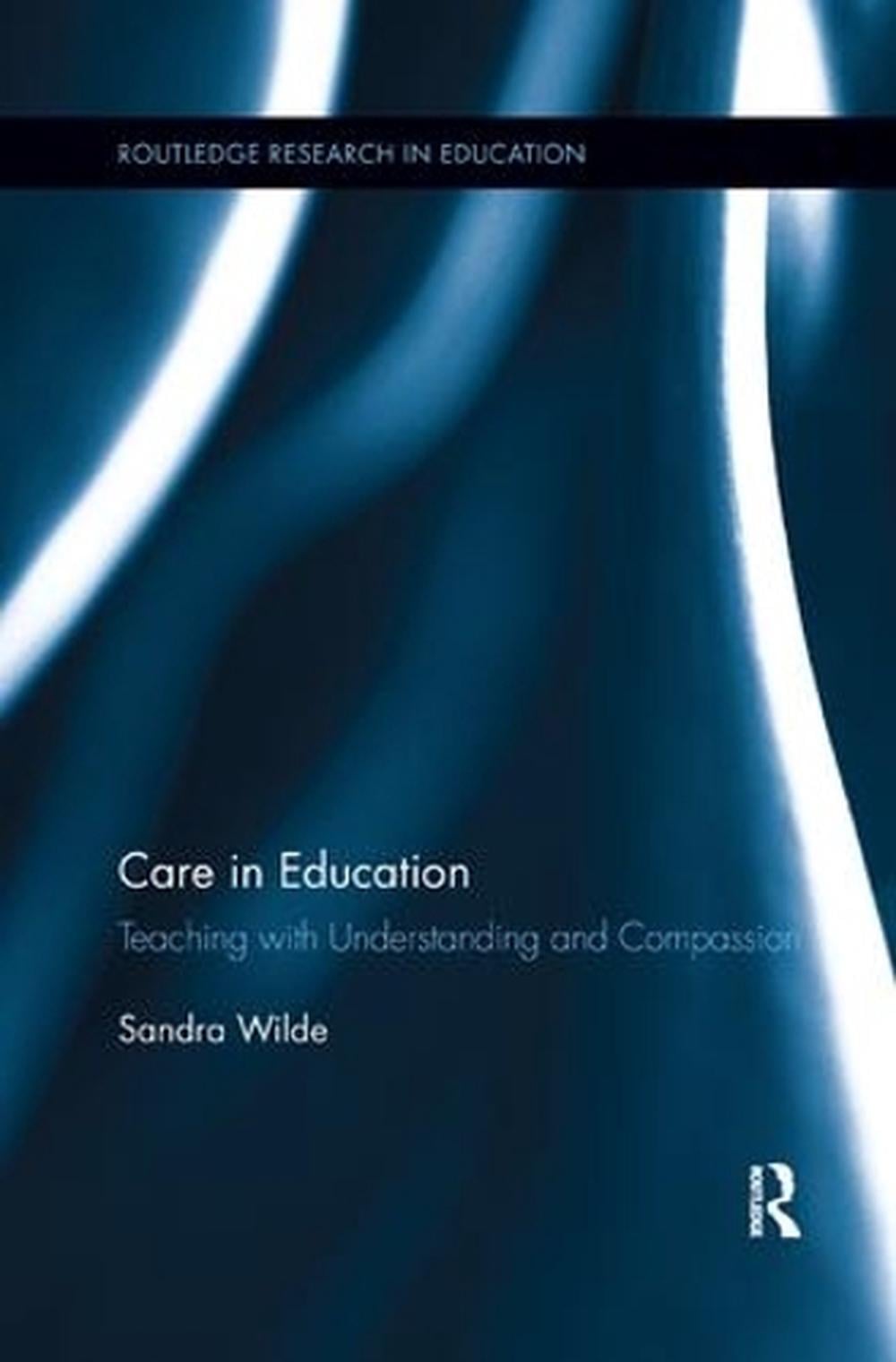 Care in Education by Sandra Wilde - ISBN: 9781138107878
