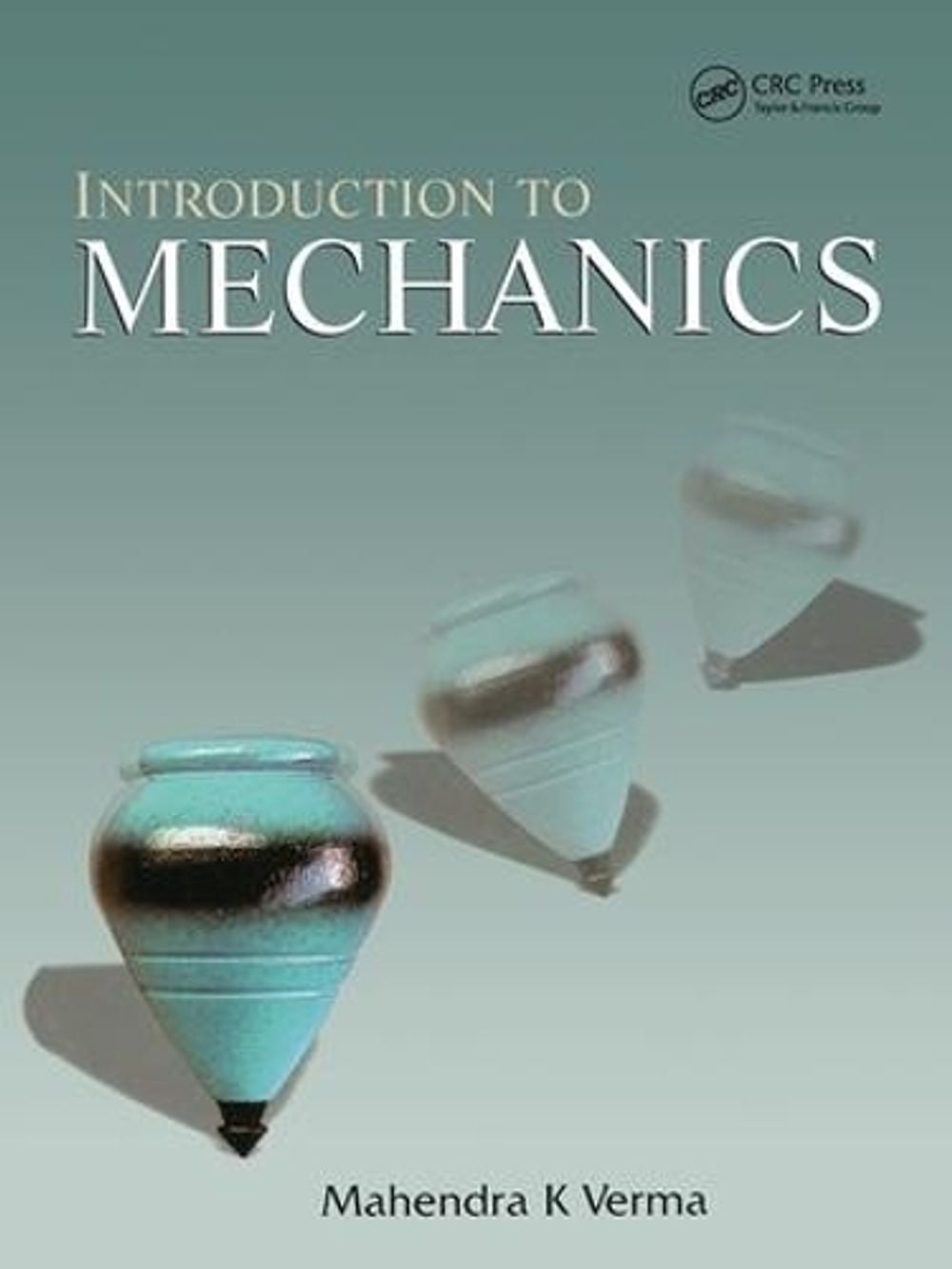 Introduction to Mechanics by Mahendra K. Verma - ISBN: 9781138116771