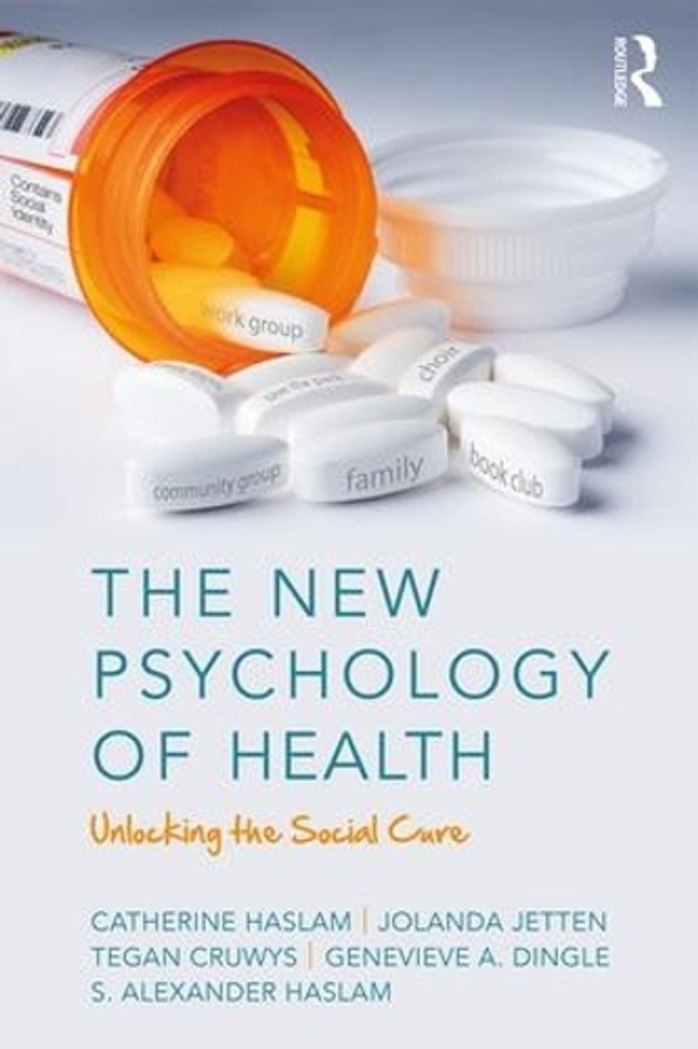 The New Psychology of Health by Catherine Haslam - ISBN: 9781138123885