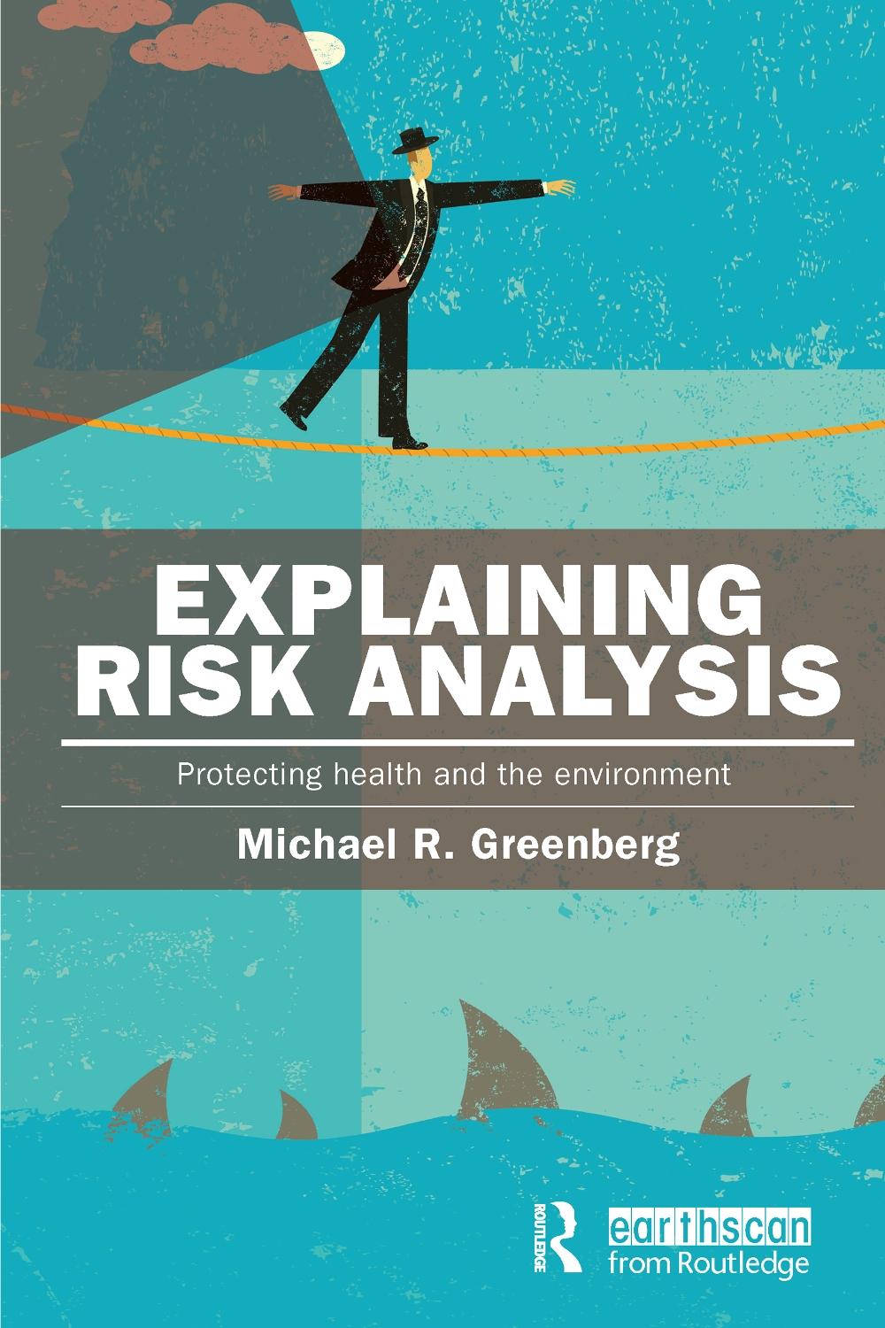 Explaining Risk Analysis, 9781138125346