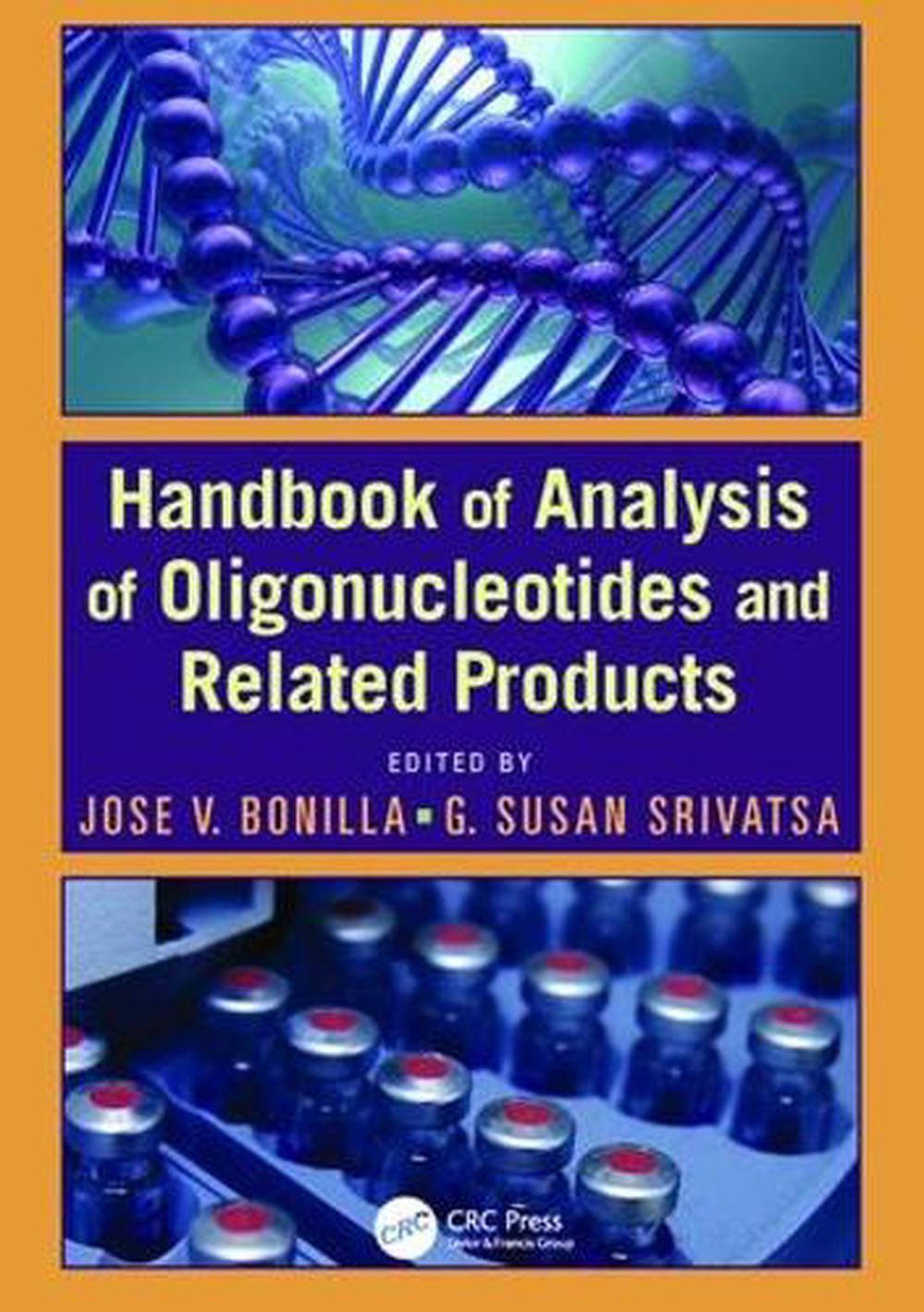 Handbook of Analysis of Oligonucleotides and Related Products, 9781138198456