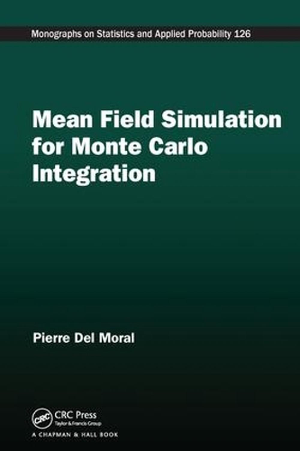Mean Field Simulation for Monte Carlo Integration, 9781138198739