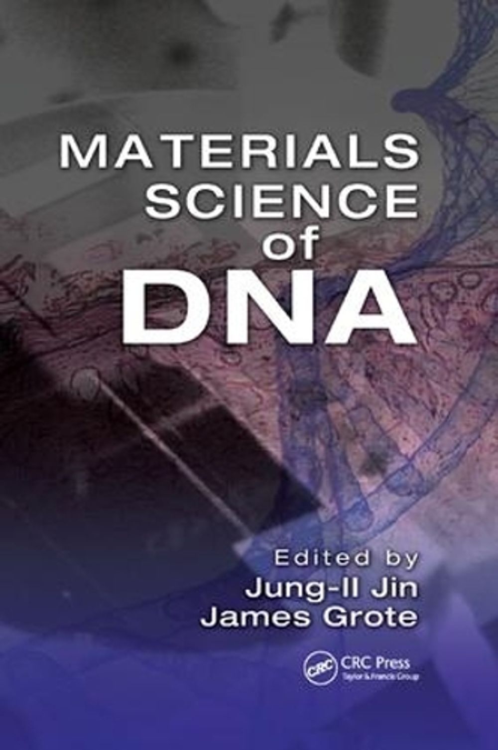Materials Science of DNA by Jung-II Jin - ISBN: 9781138199187