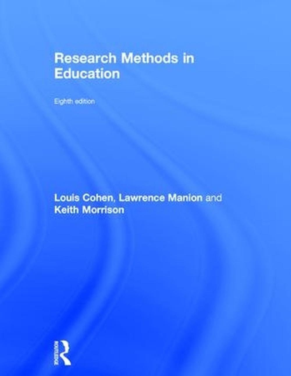 Research Methods in Education by Louis Cohen, Hardcover, 9781138209862 ...