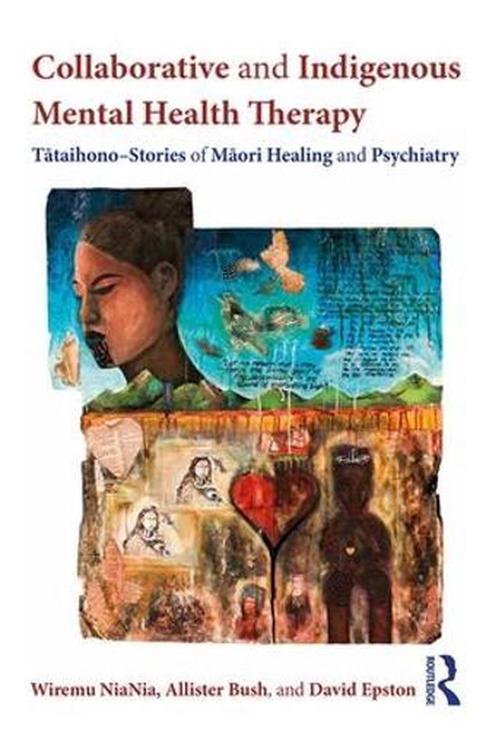 Collaborative and Indigenous Mental Health Therapy, 9781138230309