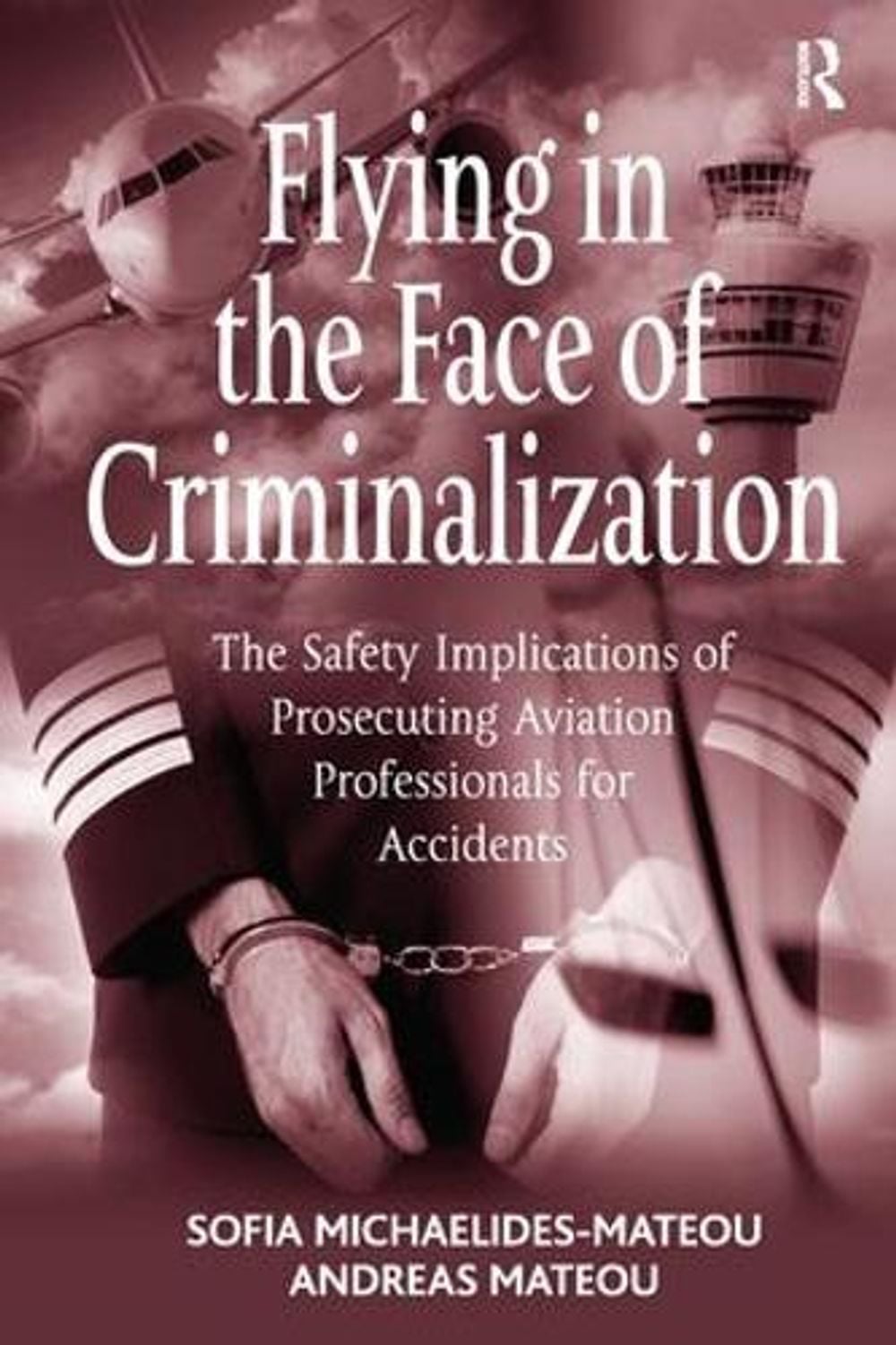 Flying in the Face of Criminalization by Andreas Mateou - ISBN: 9781138278707