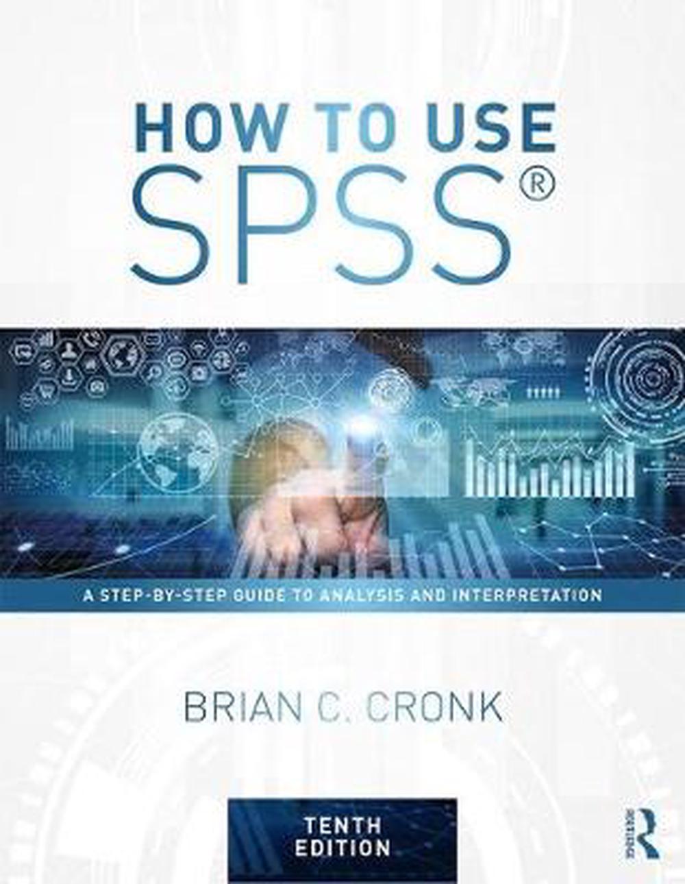 How to Use SPSS (R), 10th Edition, 9781138308534