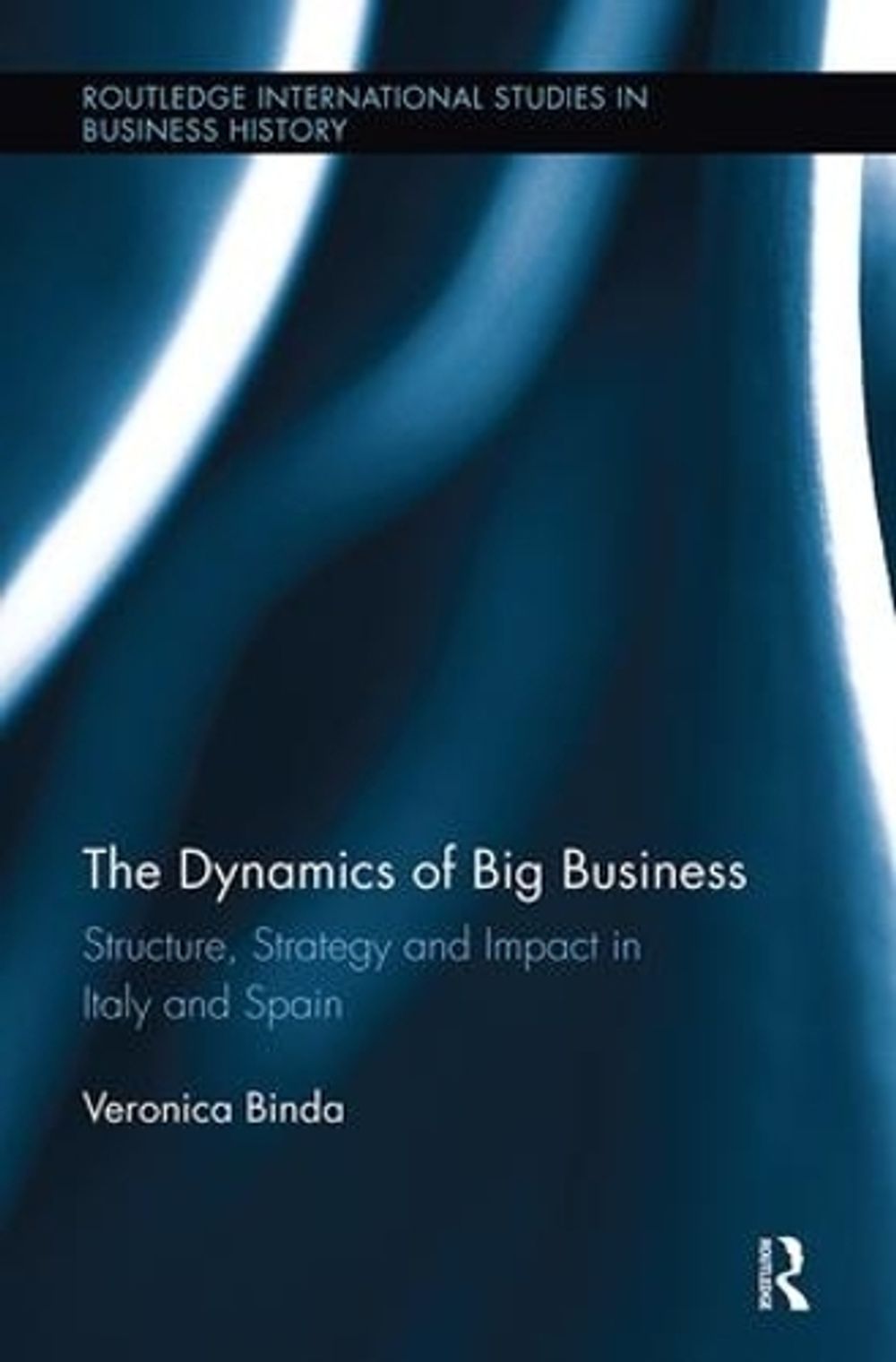 The Dynamics of Big Business by Veronica Binda - ISBN: 9781138340169