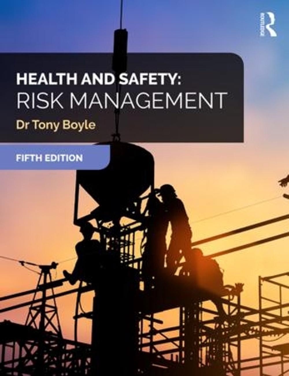 Health and Safety Risk Management, 5th Edition by Tony Boyle