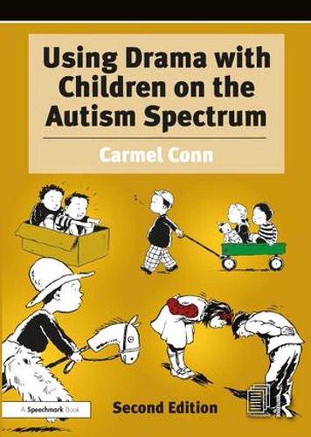 Using Drama with Children on the Autism Spectrum, 2nd Edition, 9781138369436