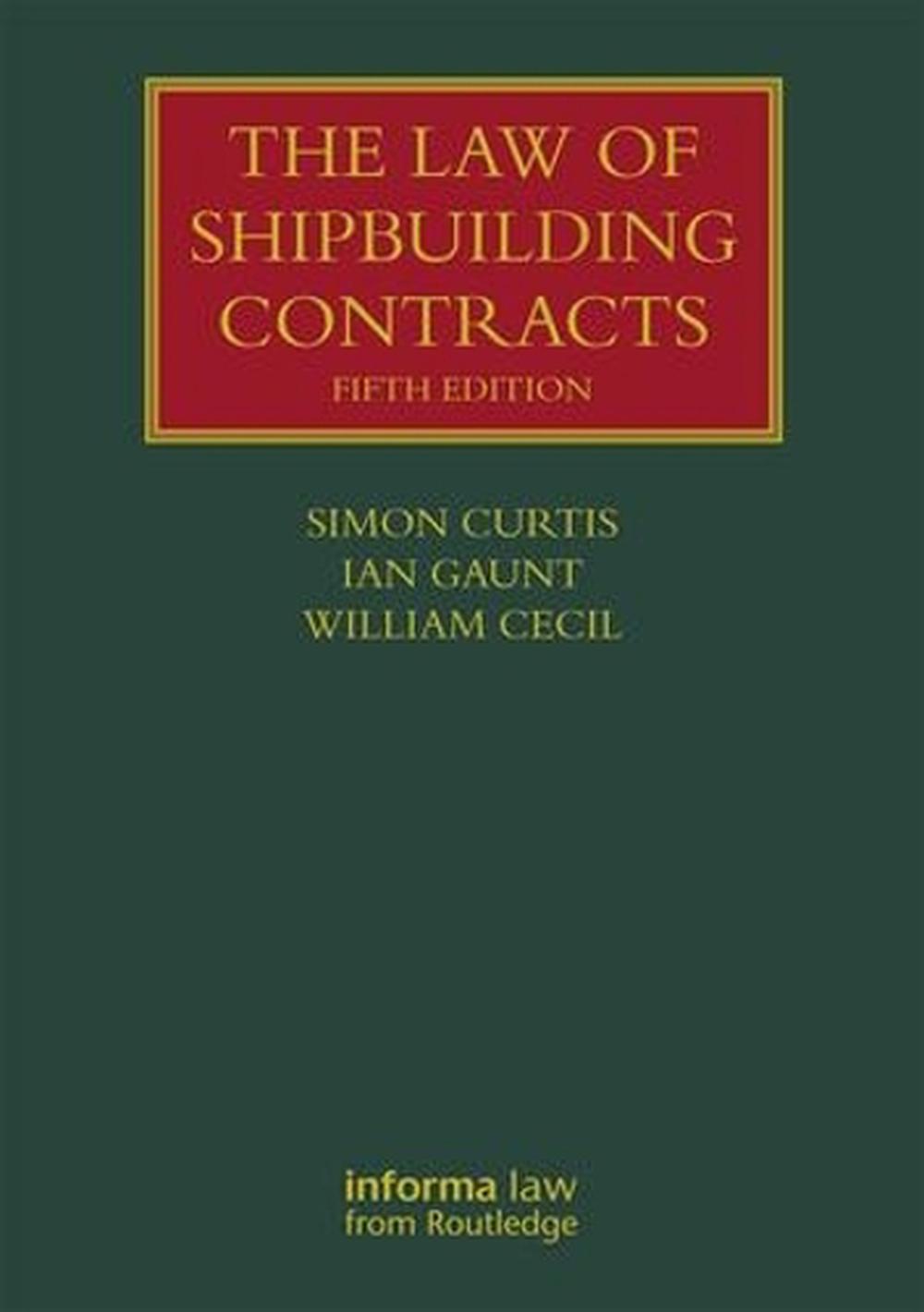 The Law of Shipbuilding Contracts, 9781138370166