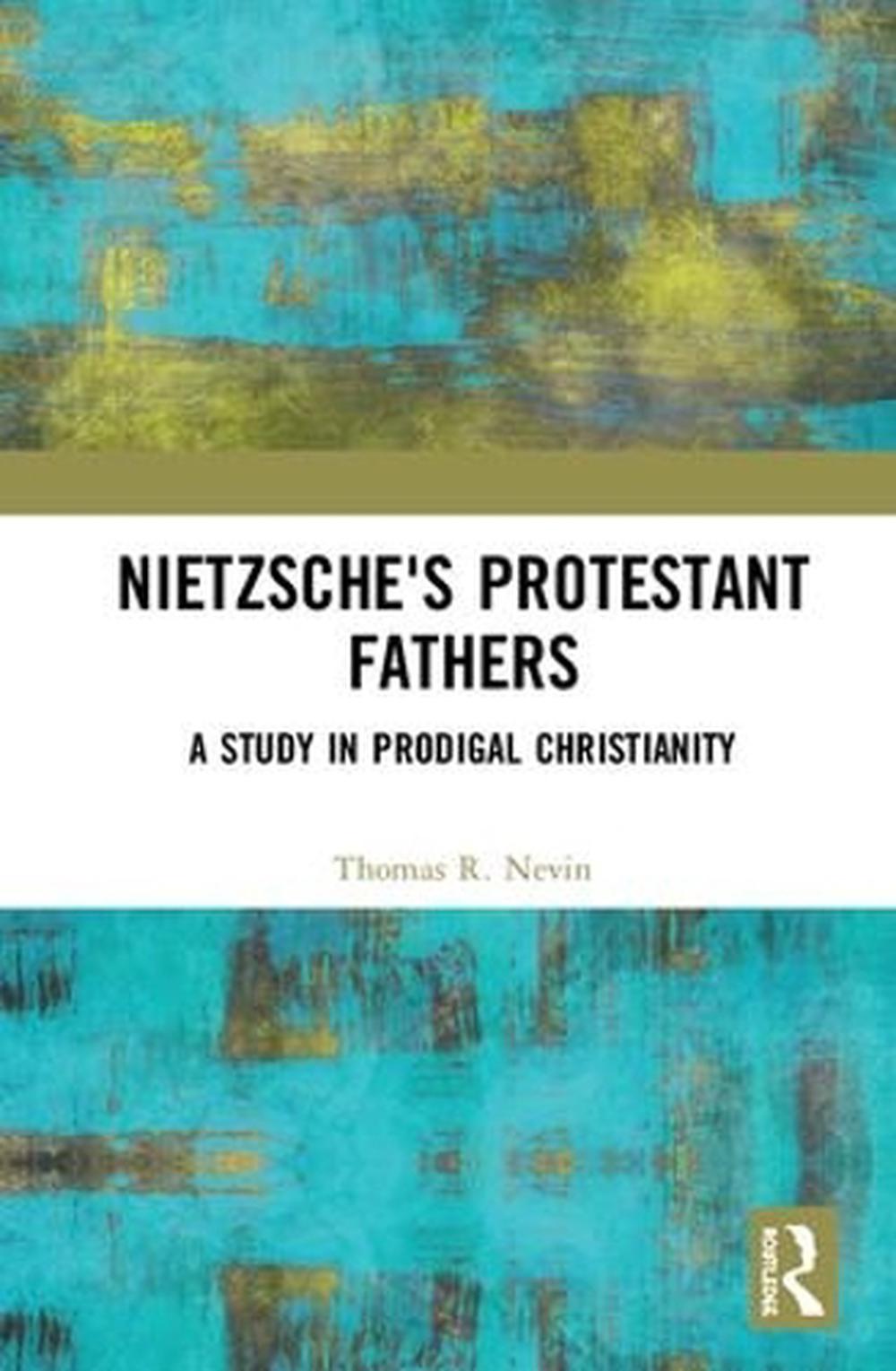Nietzsche's Protestant Fathers, 9781138391208