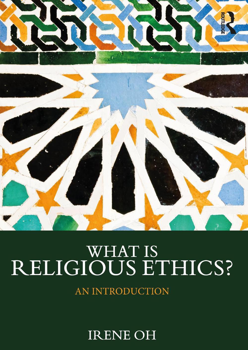 What is Religious Ethics?, 9781138393592