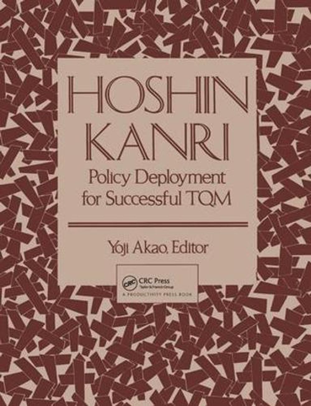 Hoshin Kanri by Yoji Akao - ISBN: 9781138438927
