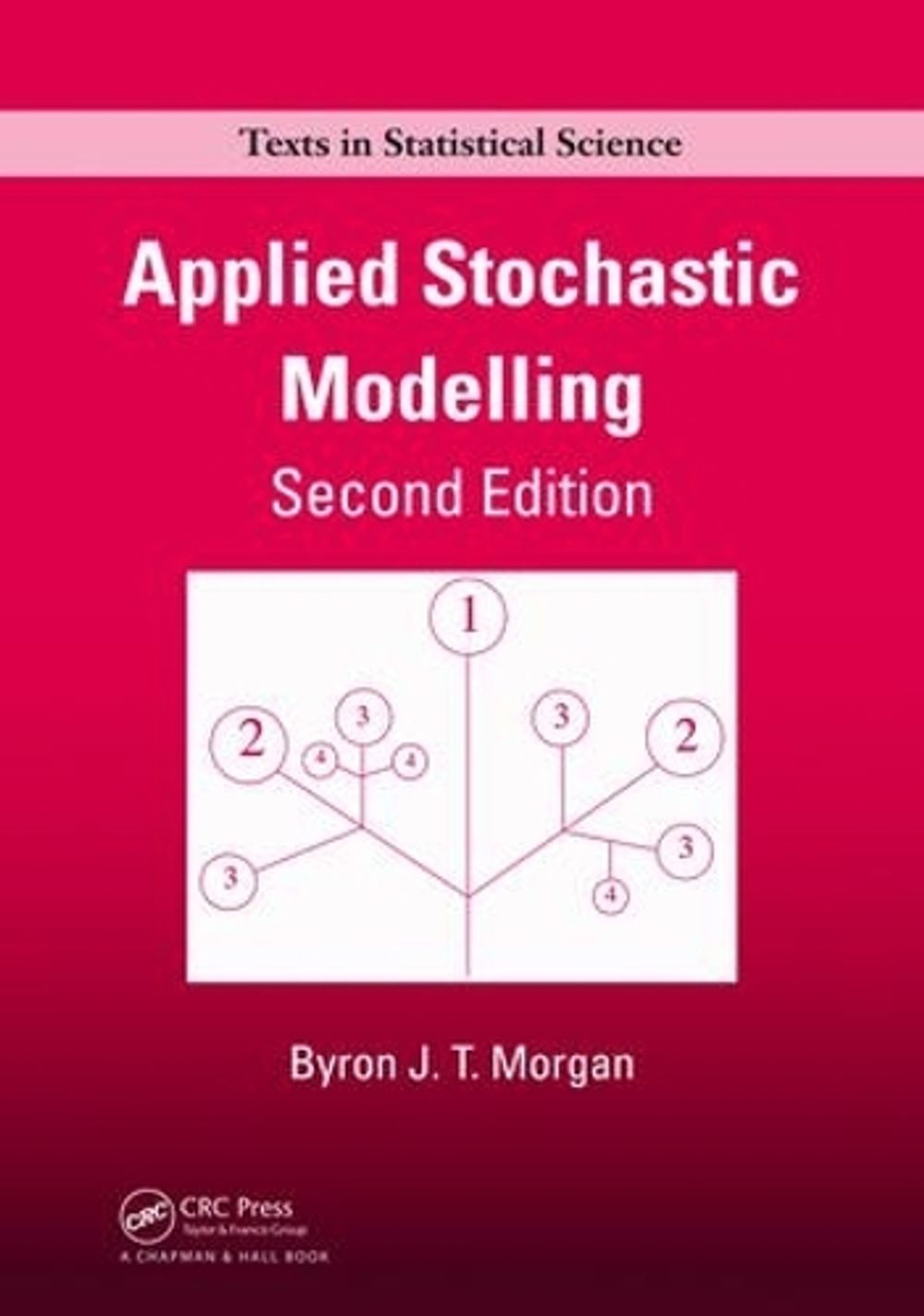 Applied Stochastic Modelling, 2nd Edition by Byron J.T. Morgan - ISBN: 9781138469693