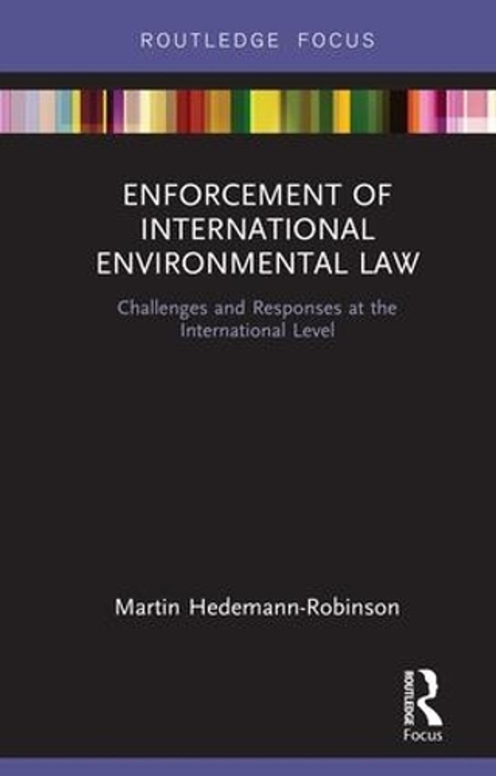 Enforcement of International Environmental Law by Martin Hedemann-Robinson - ISBN: 9781138479104