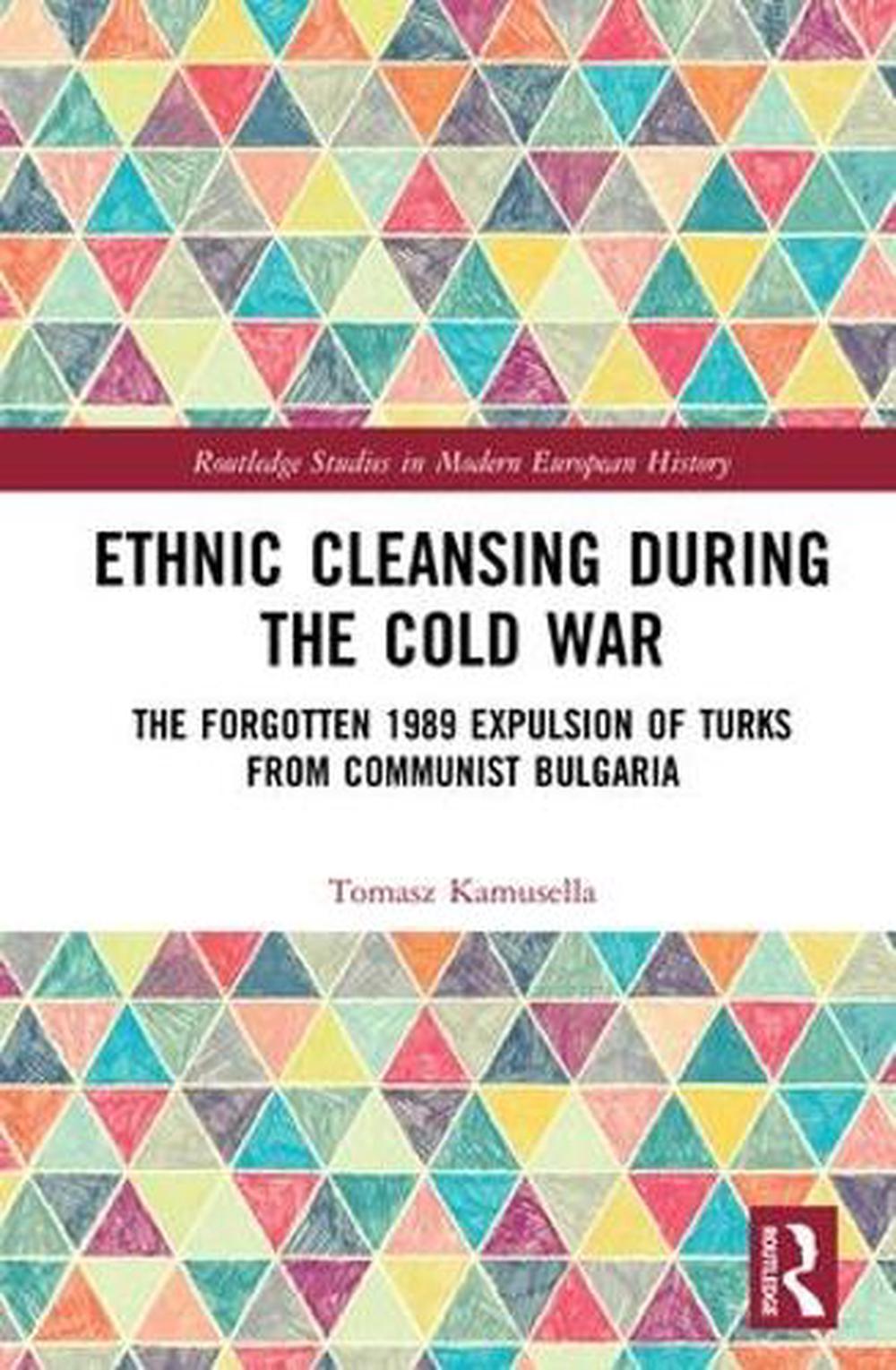 Ethnic Cleansing During the Cold War, 9781138480520