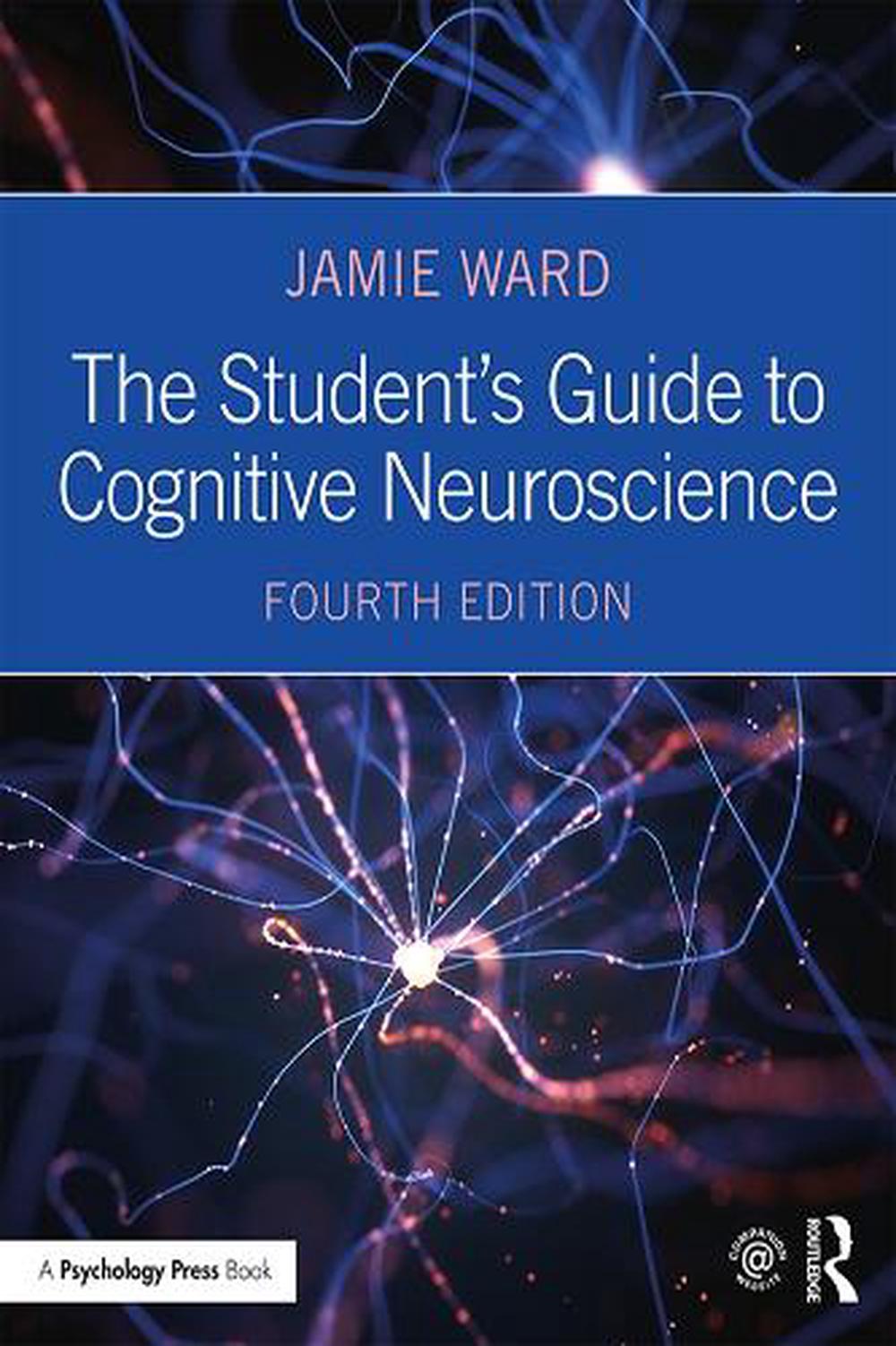 The Student's Guide to Cognitive Neuroscience, 4th Edition, 9781138490543