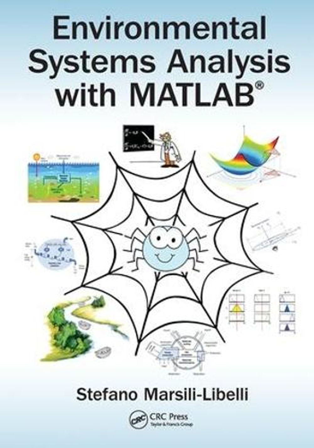 Environmental Systems Analysis with MATLAB® by Stefano Marsili-Libelli - ISBN: 9781138490789