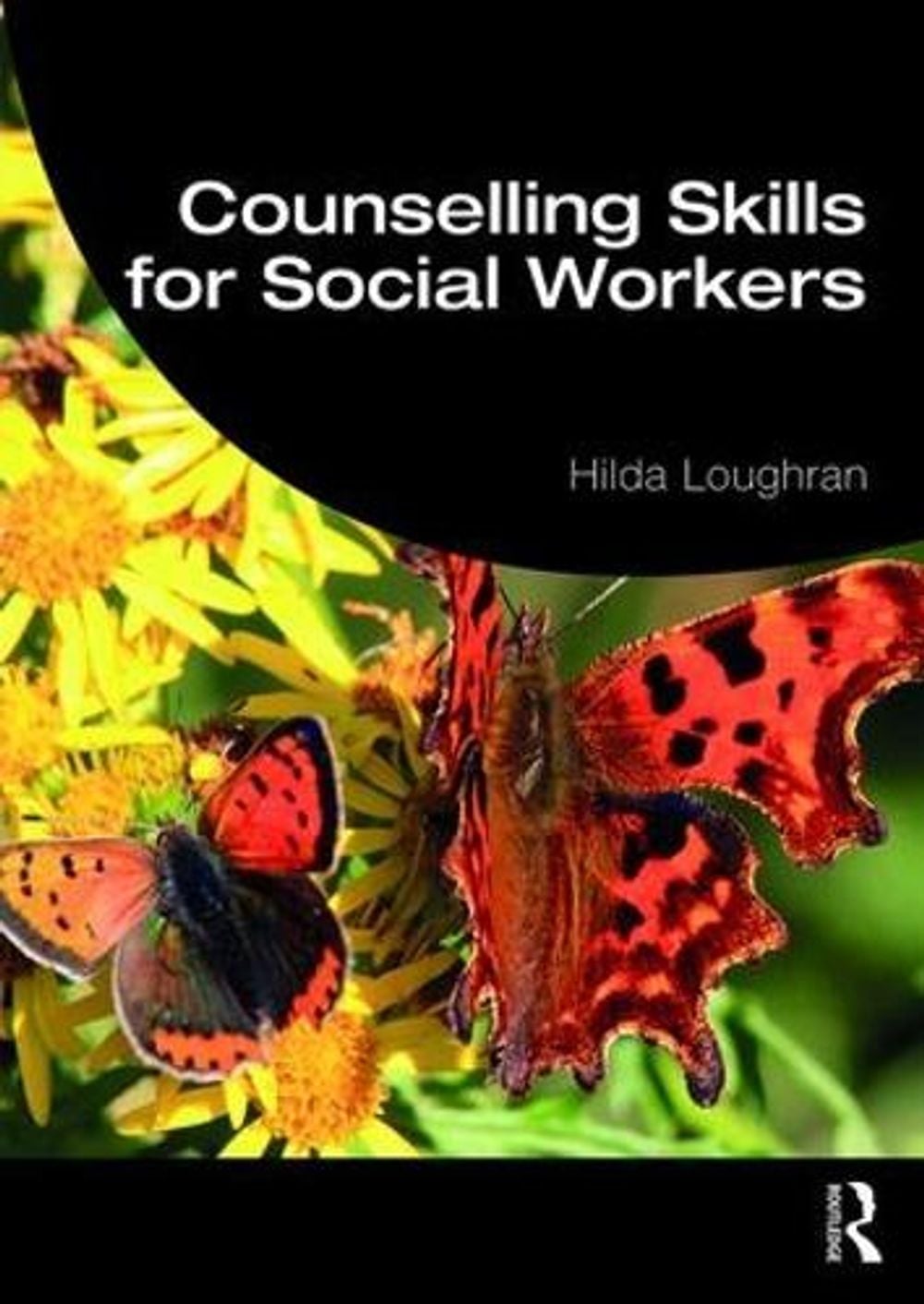 Counselling Skills for Social Workers, 1st Edition by Hilda Loughran - ISBN: 9781138504202
