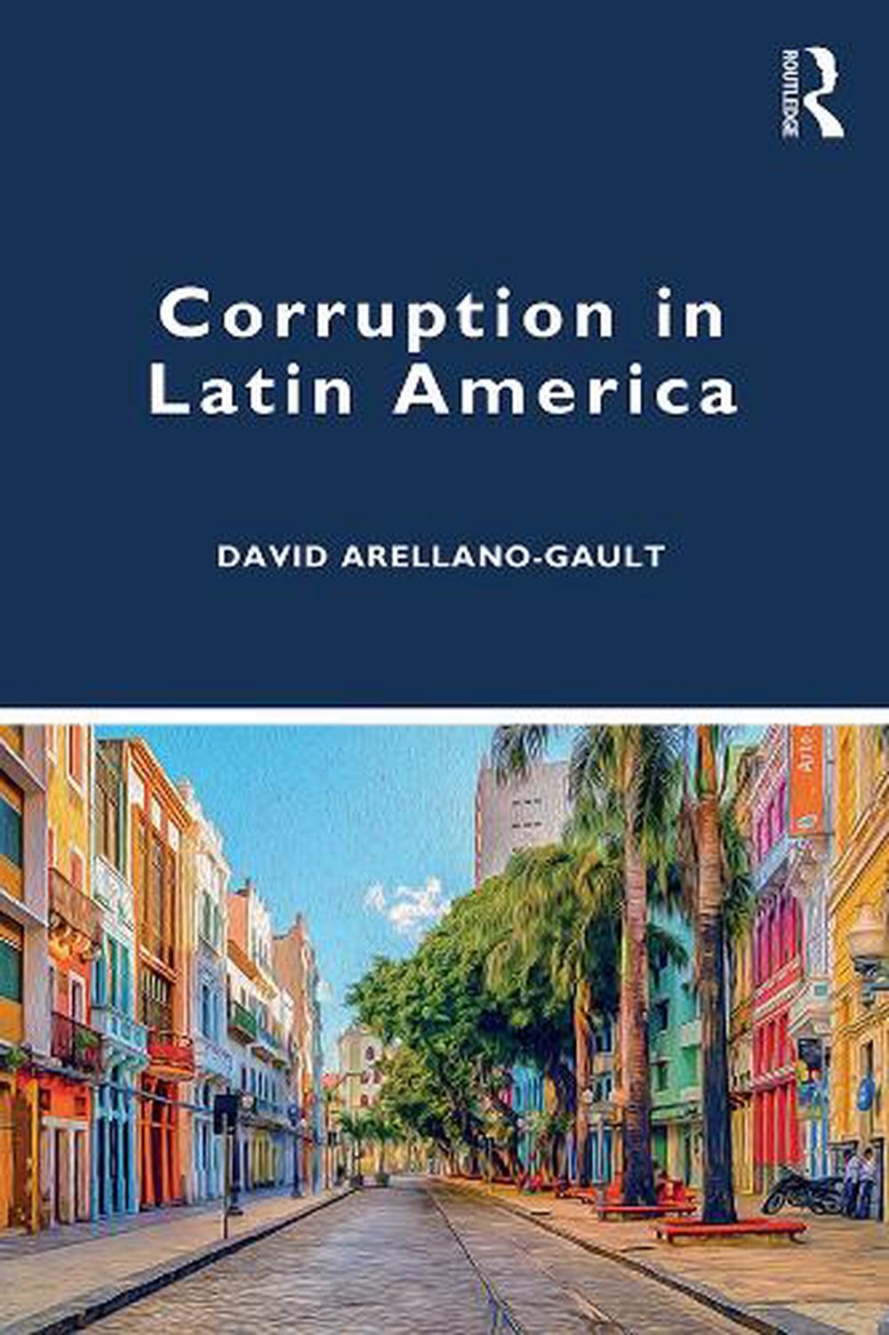 Corruption in Latin America, 9781138583719